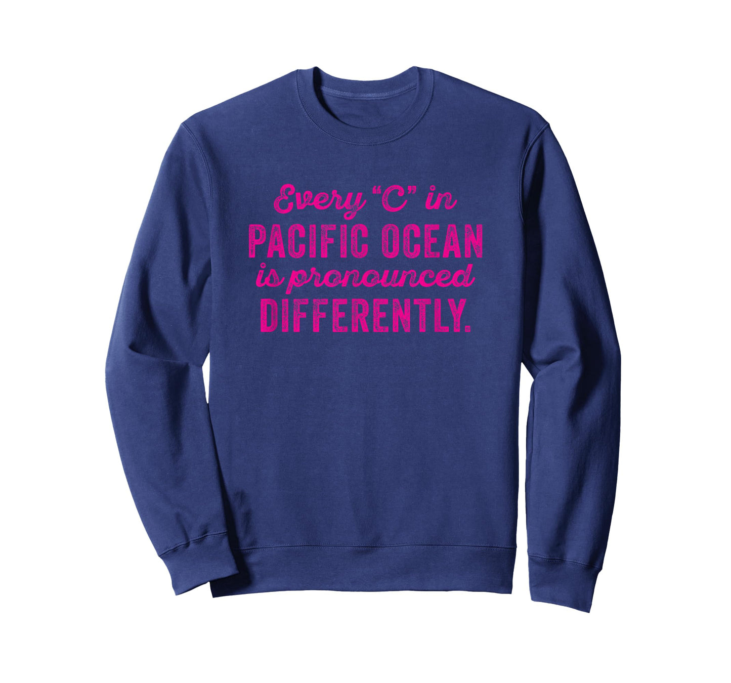 Every C in Pacific Ocean is Pronounced Differently Phonetics T-Shirt
