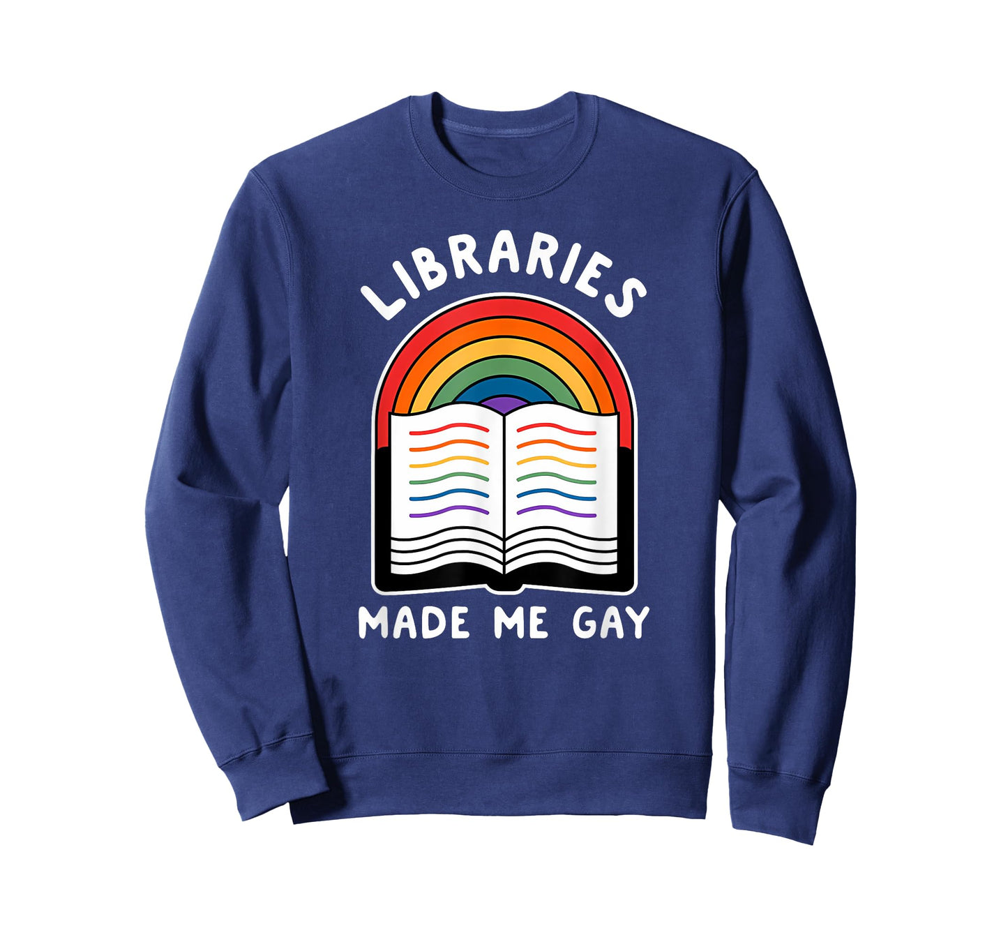 Libraries made me gay Funny design T-Shirt