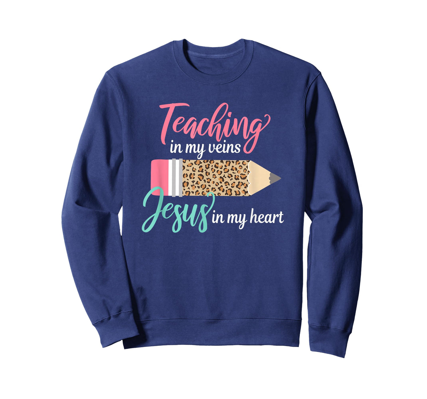 Teaching in My Veins Jesus in My Heart Christian Teacher T-Shirt