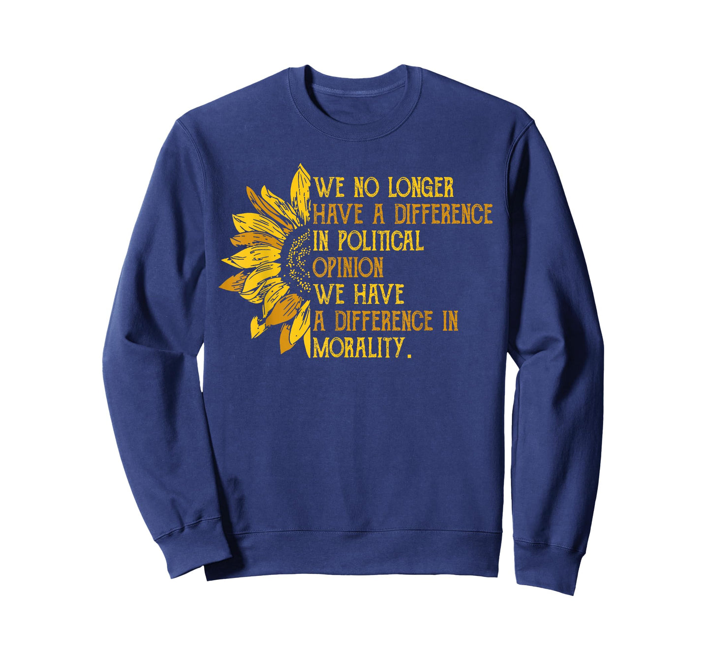 We No Longer Have A Difference In Political Opinion T-Shirt