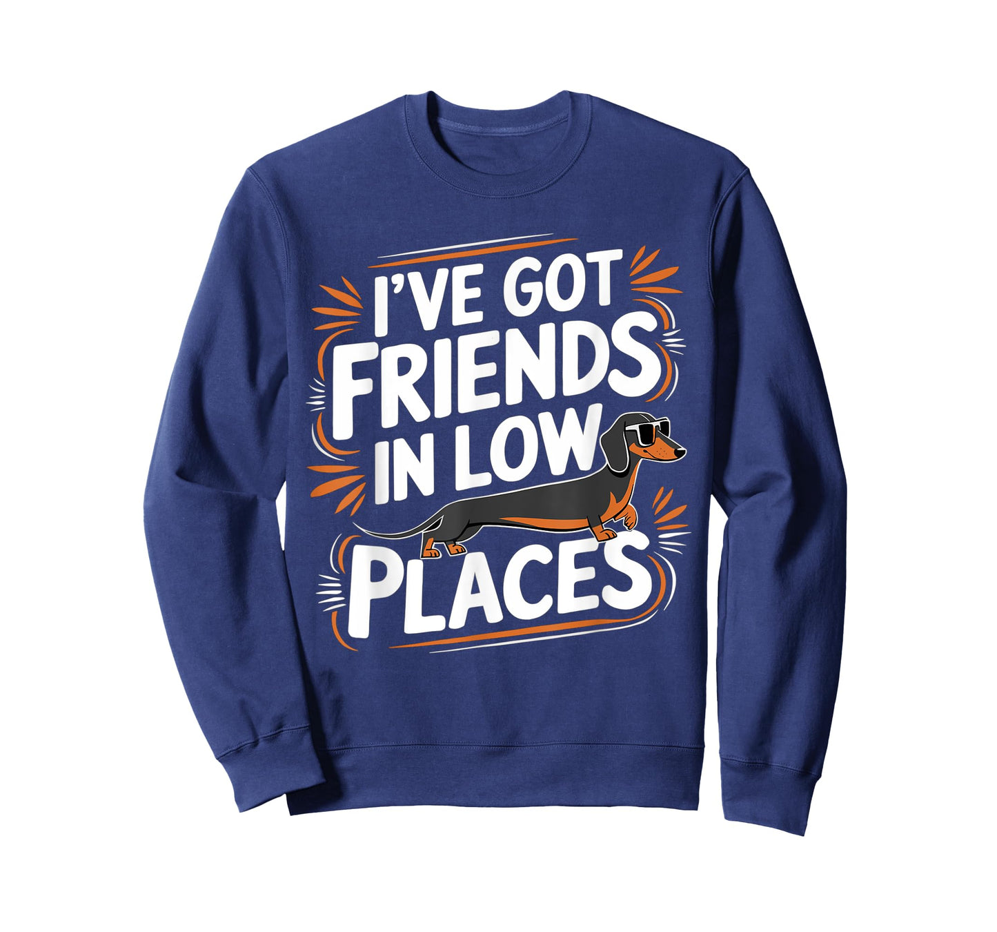 I've Got Friends In Low Places Funny Wiener Dachshund Dog T-Shirt