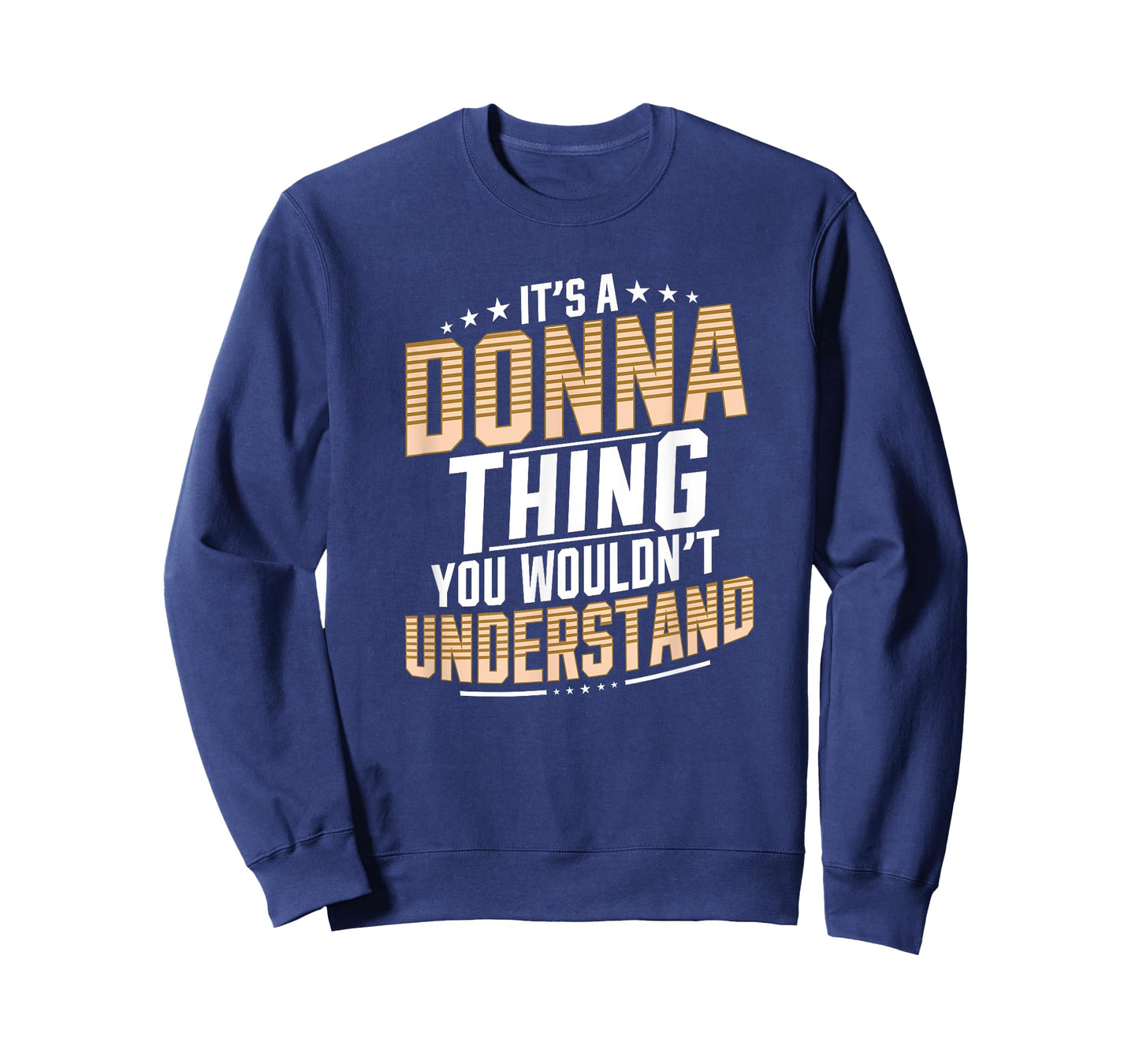 It’s a Donna Thing you wouldn’t understand Personal Name T-Shirt