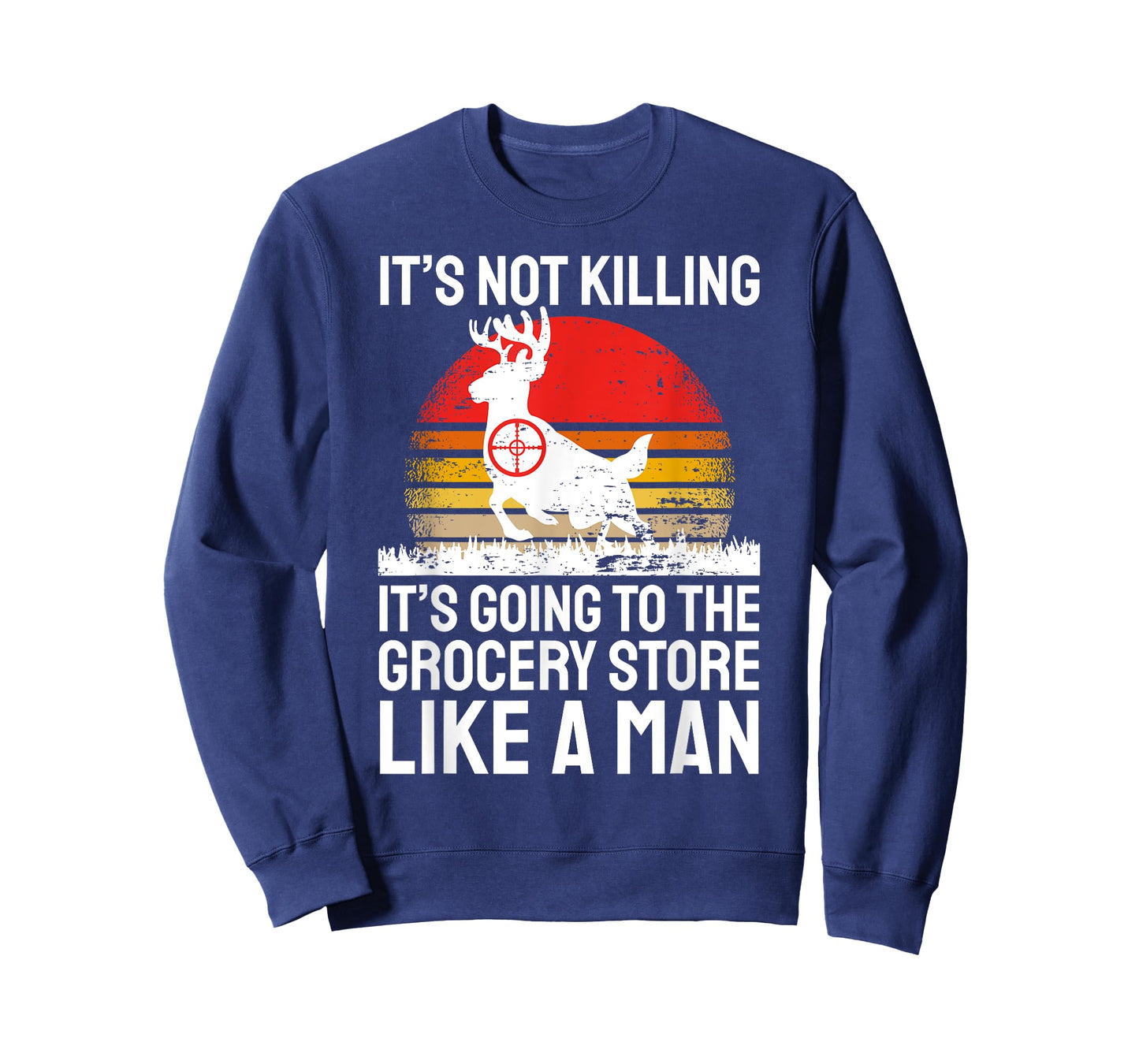 Funny Hunting Saying Deer Hunter I Grocery Store T-Shirt