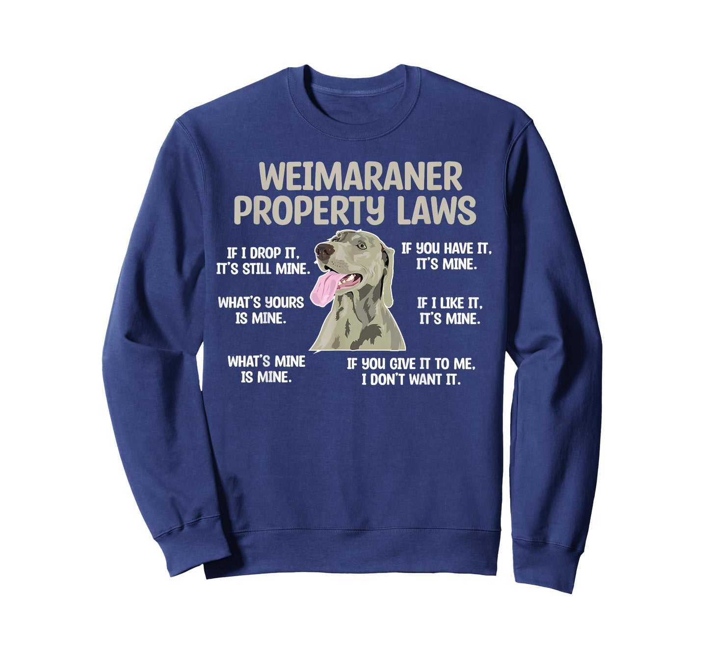 Weimaraner Property Laws Weimaraner Lover Weimaraner Owner T-Shirt