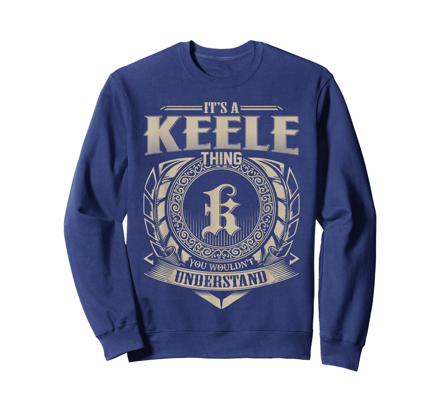 It's A Keele Thing You Wouldn't Understand Name Vintage T-Shirt