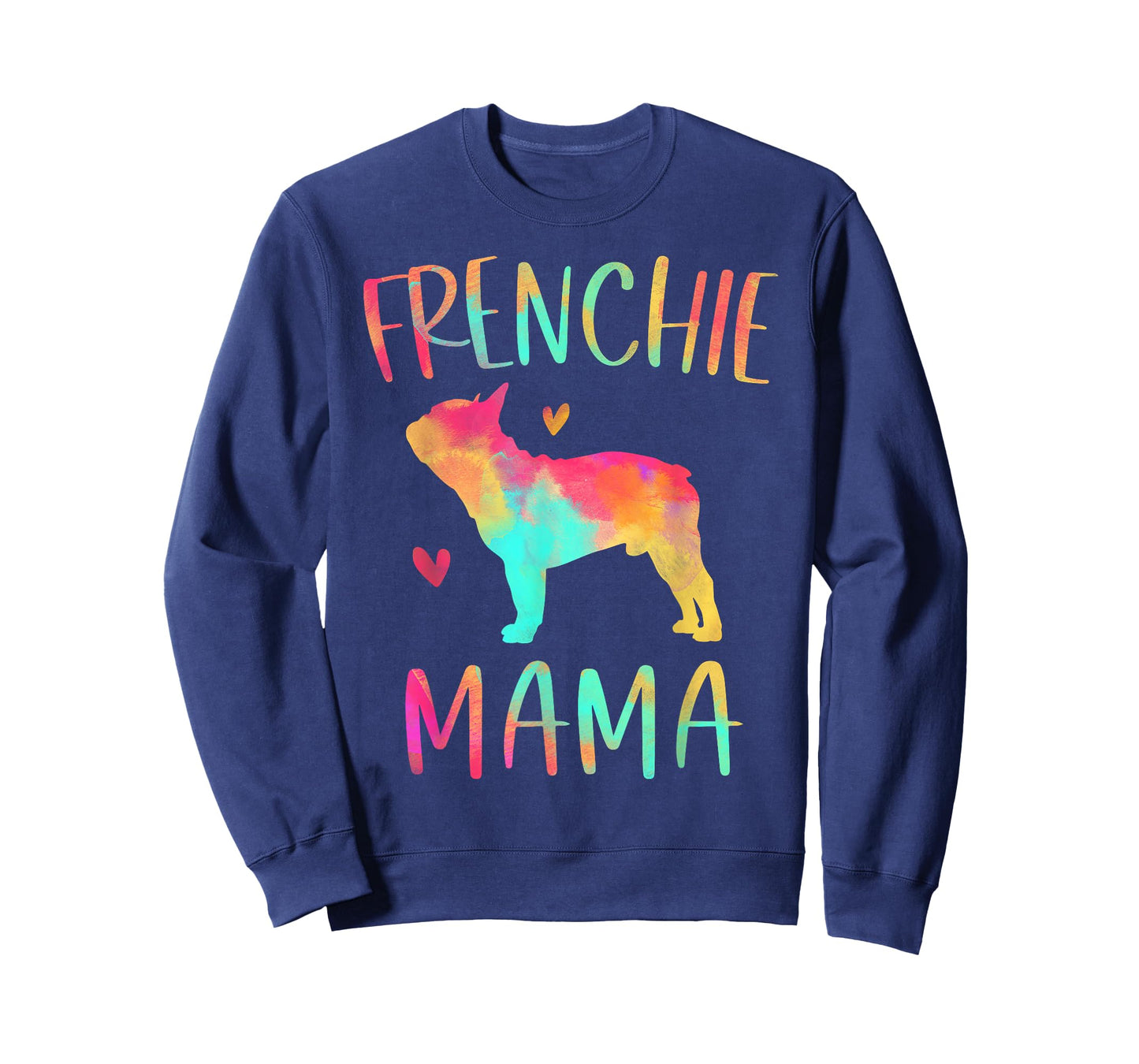 Frenchie Mama Colorful French Bulldog Gifts Dog Mom T-Shirt
