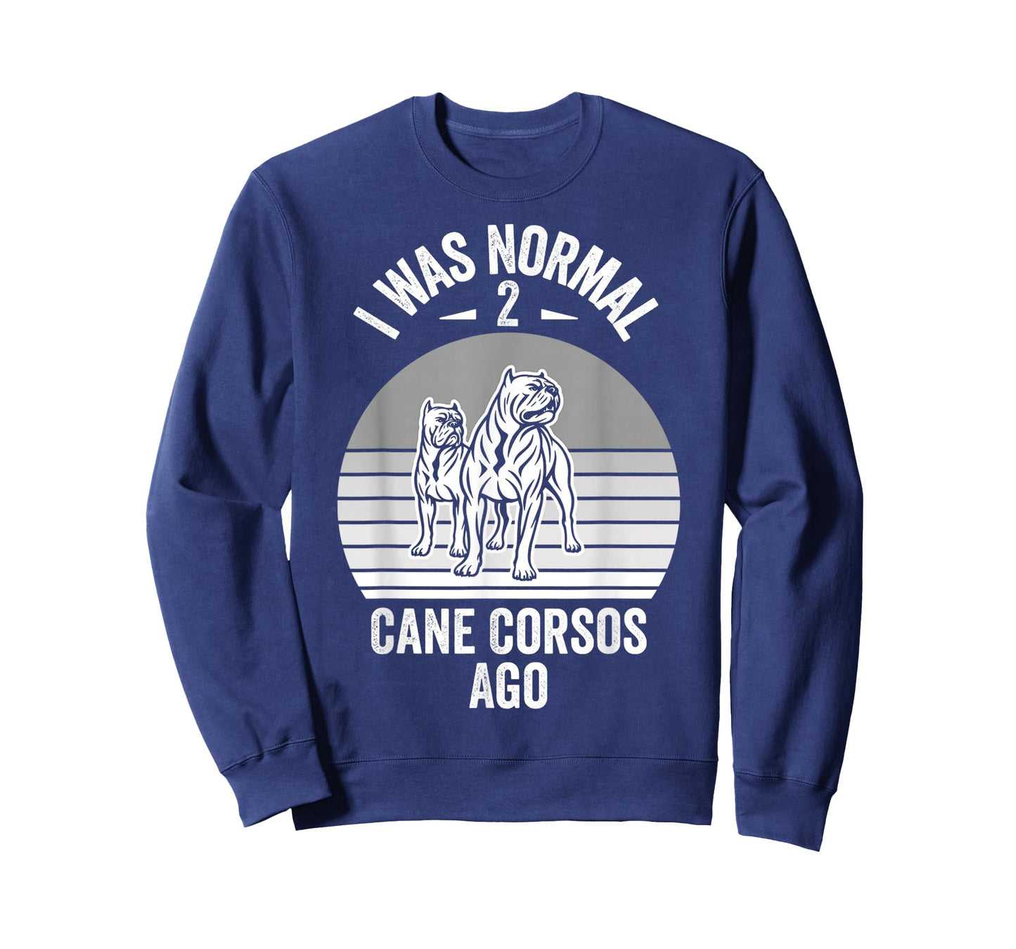 I was Normal 2 Cane Corsos Ago T-Shirt