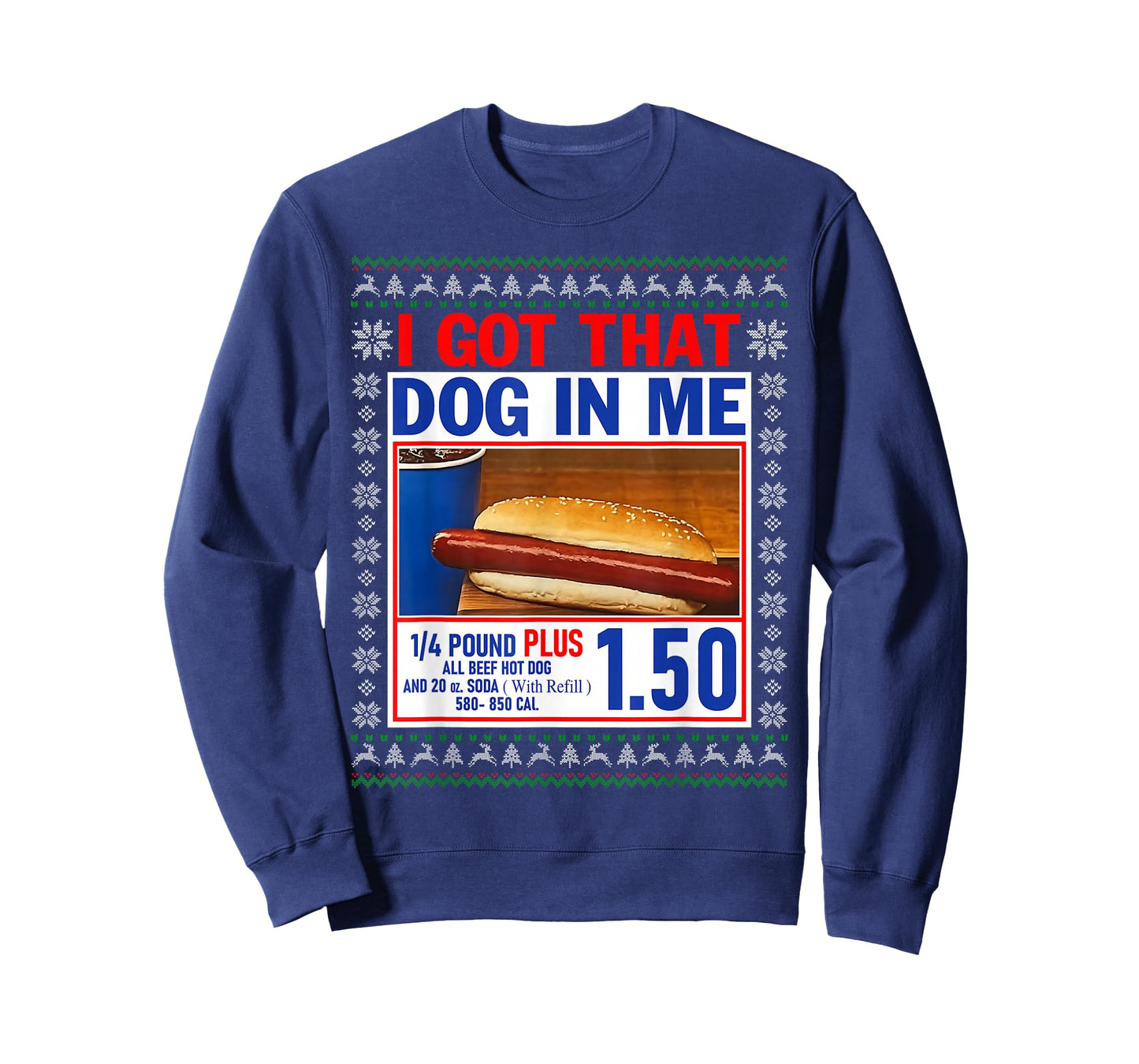 I Got That Dog in Me Funny Hotdog Ugly Christmas Sweater T-Shirt