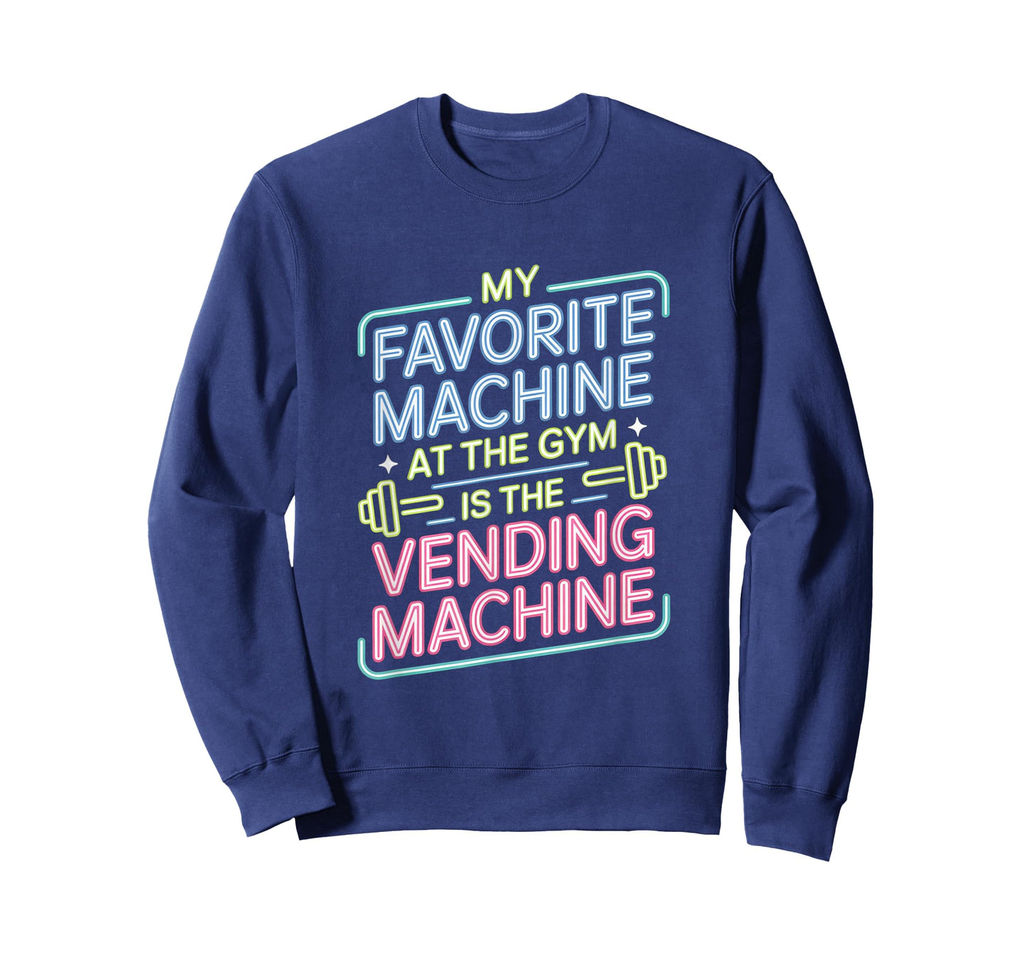 My Favorite Vending Machine Fitness Funny Gym Workout Men T-Shirt