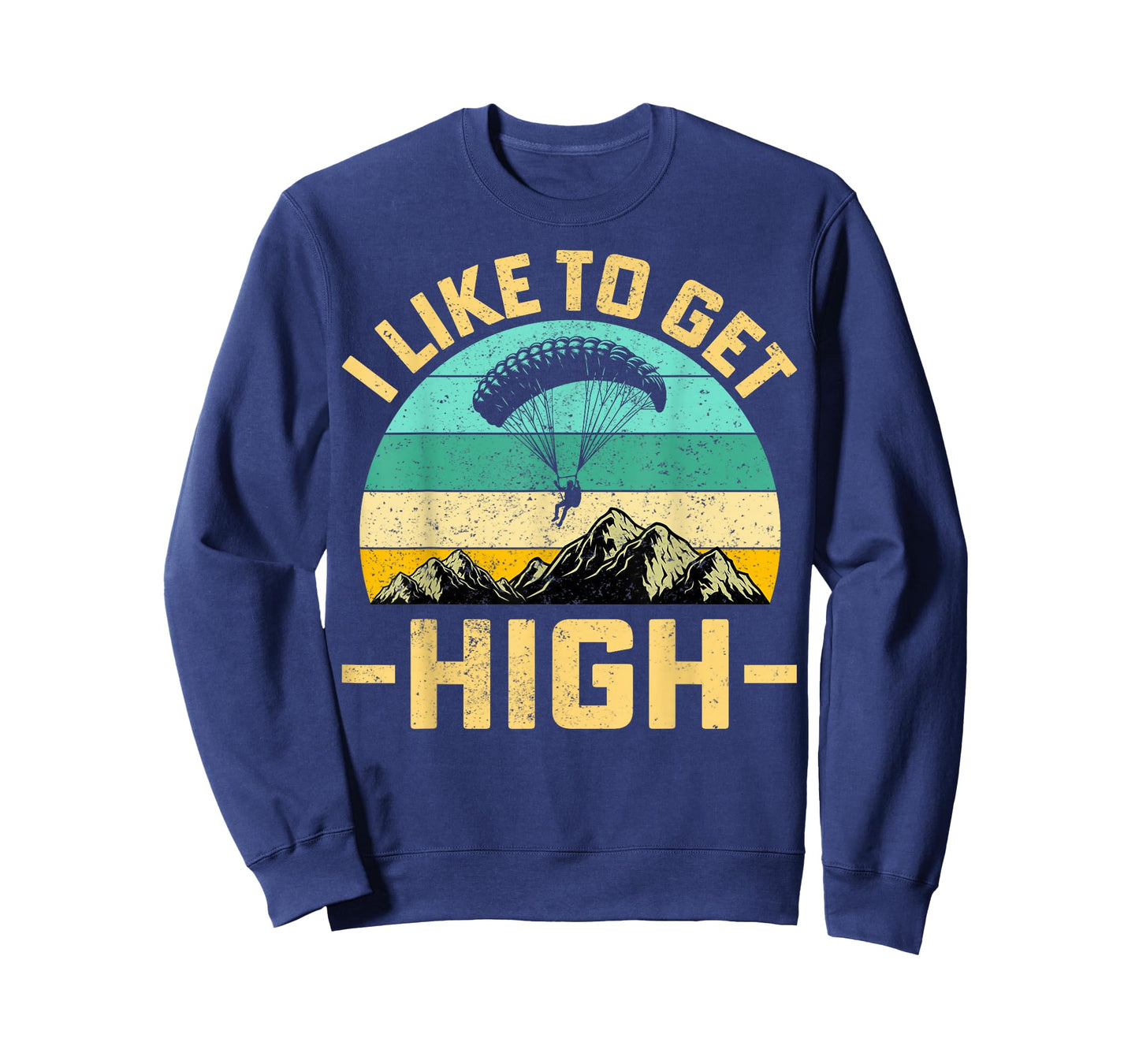 I Like to Get High Men Women Extreme Sports Skydiving Gifts T-Shirt