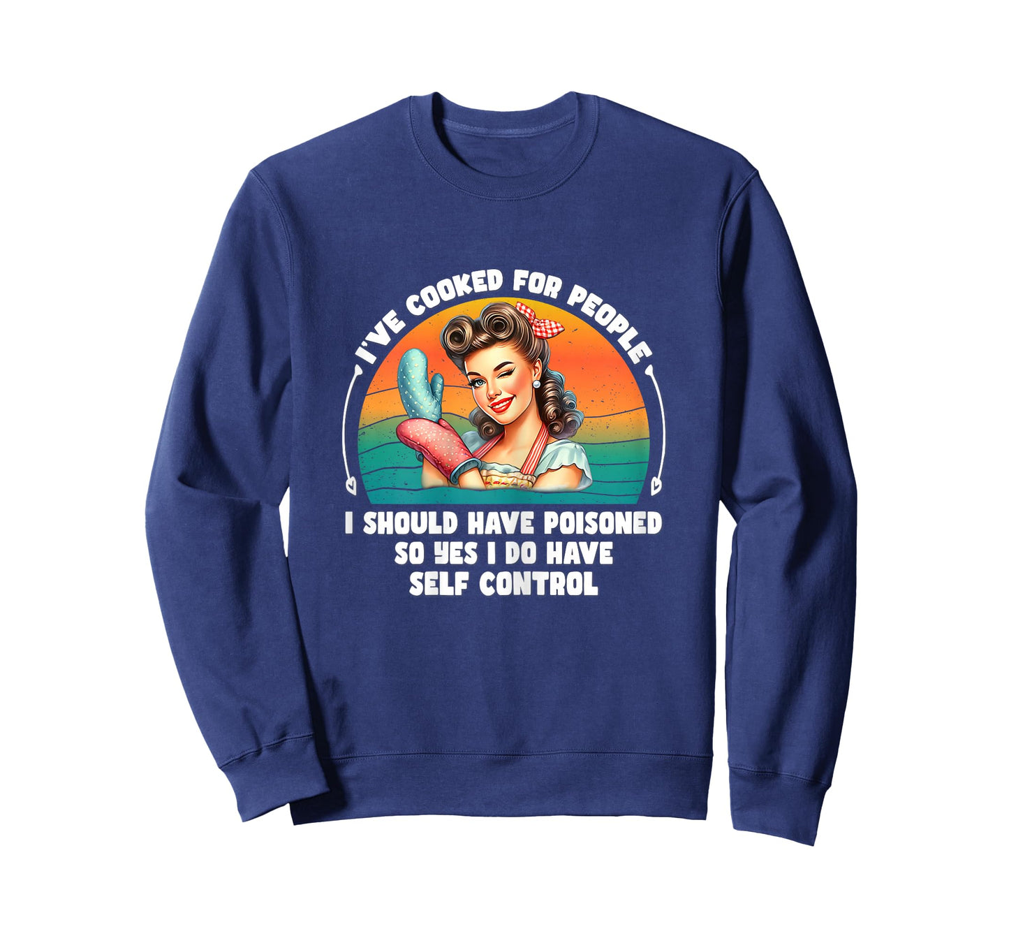 I've Cooked For People I Should Have Poisoned So Yes I Do T-Shirt