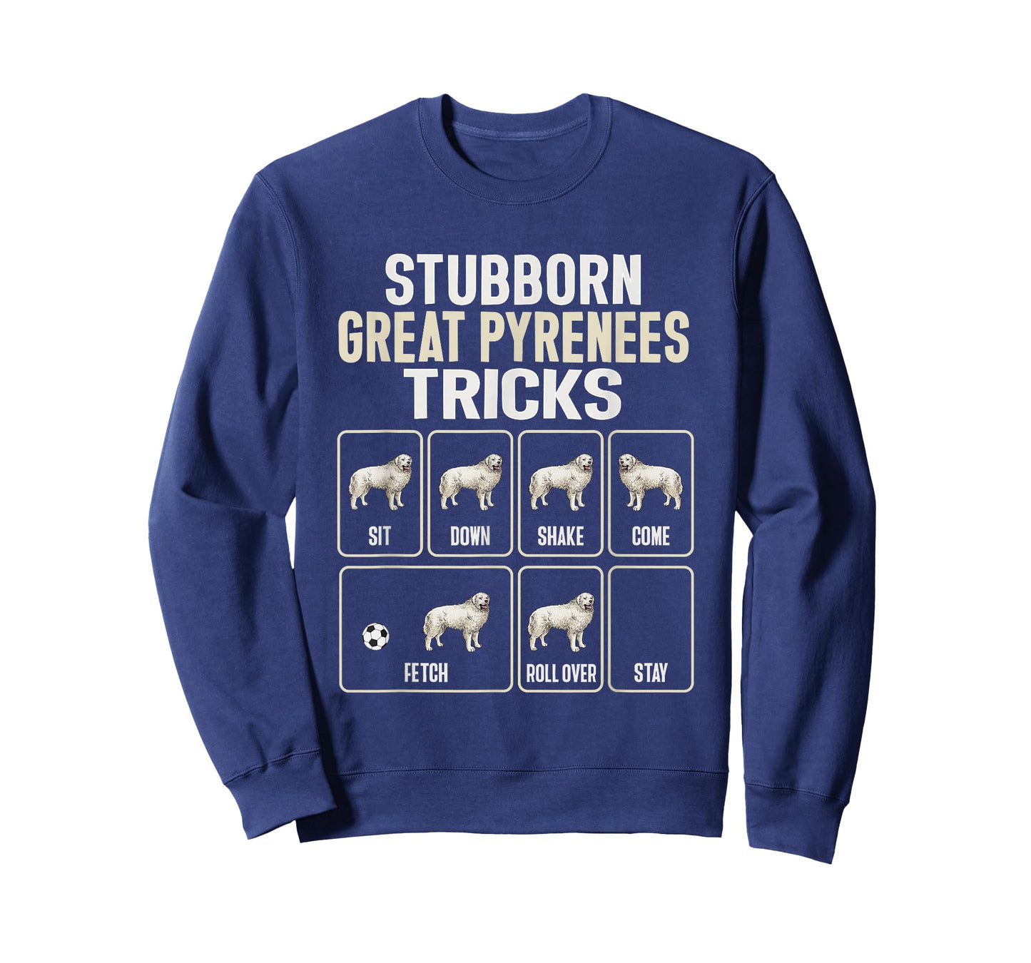 Great Pyrenees Dog Stubborn Great Pyrenees Tricks T-Shirt