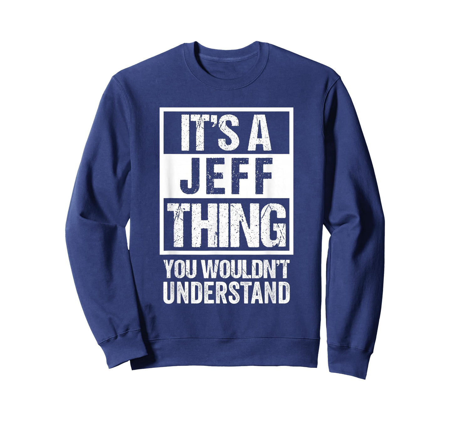 It's A Jeff Thing You Wouldn't Understand T-Shirt