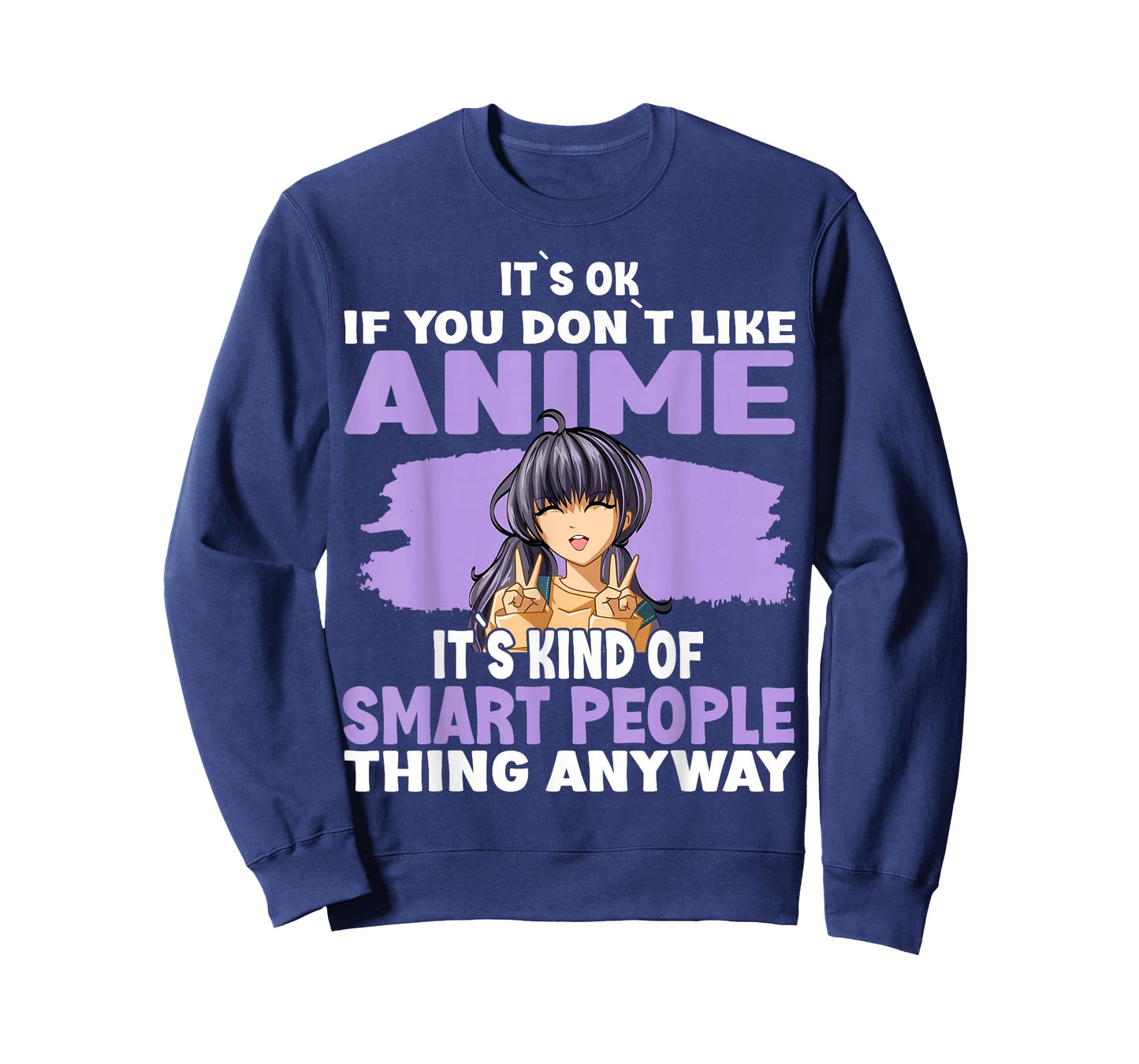 It’s OK If You Don’t Like Anime T-Shirt