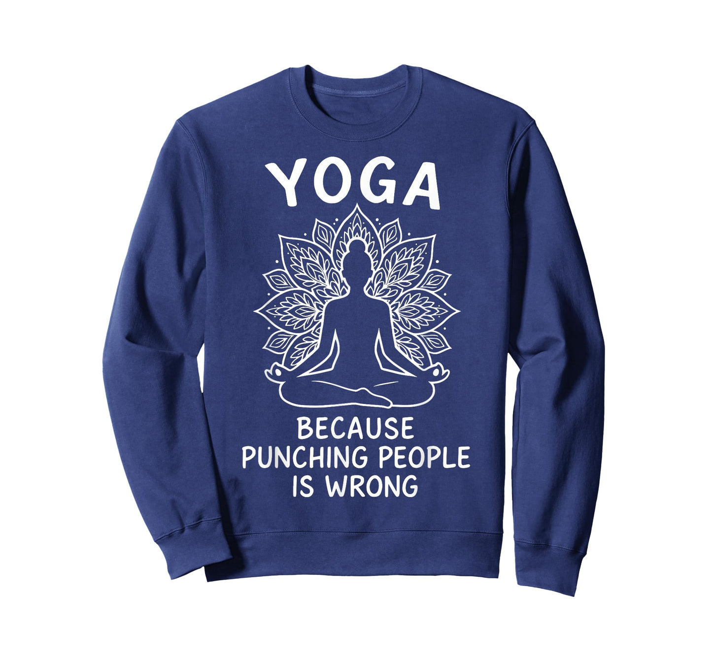 Yoga Because Punching People Is Wrong T-Shirt