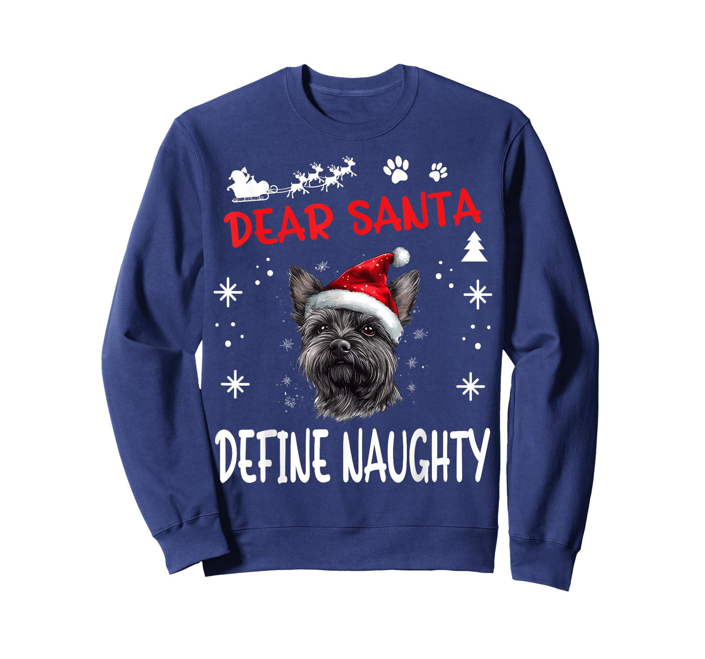 Cute Cairn Terrier Dog Christmas Dear Santa Define Naughty Men Women Kids T-Shirt