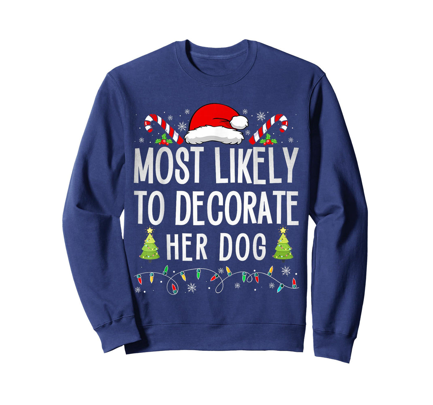Most Likely To Decorate Her Dog Family Christmas Pajamas T-Shirt