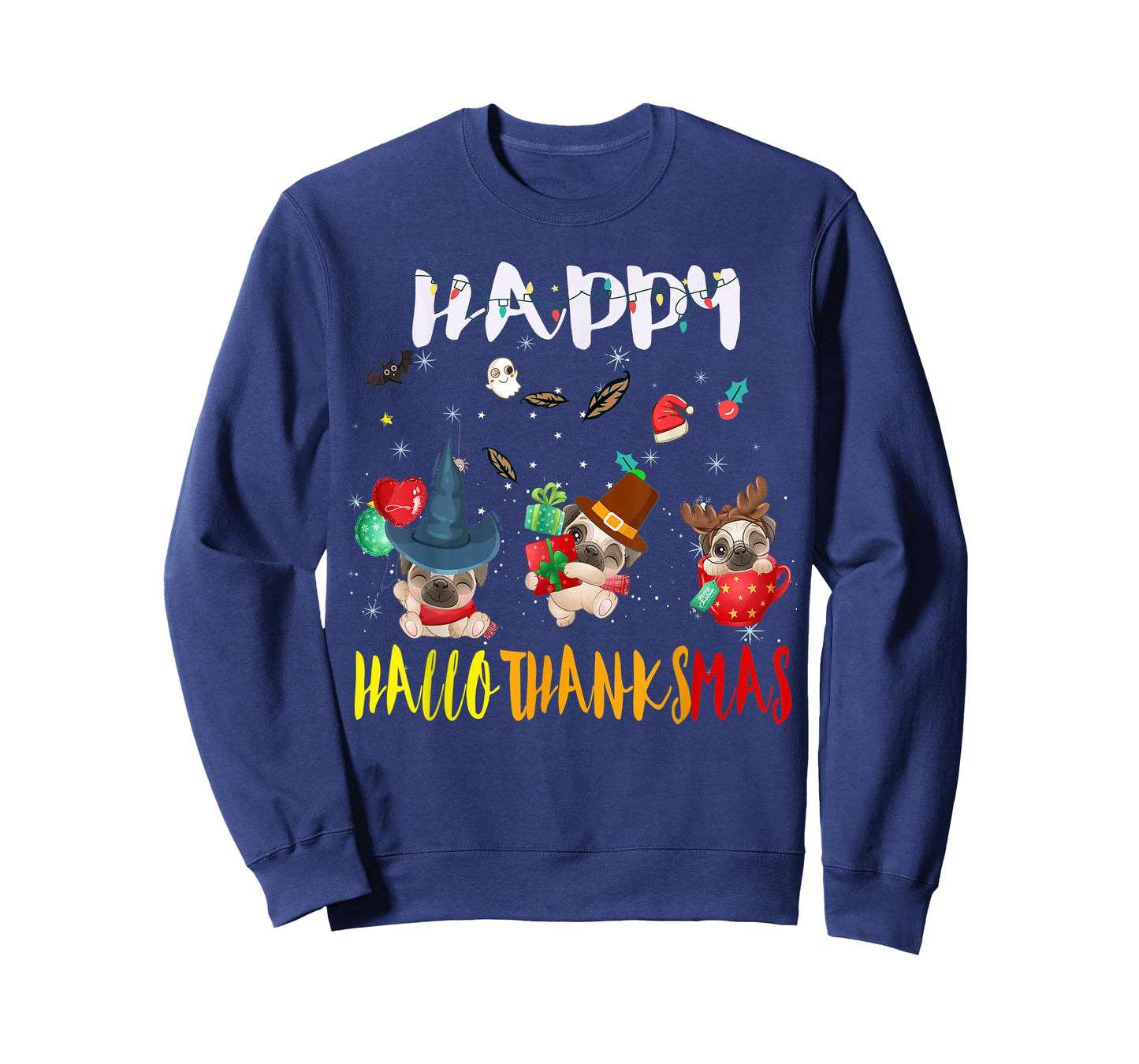 Happy Hallothanksmas Pug Dog Halloween Thanksgivin Christmas T-Shirt