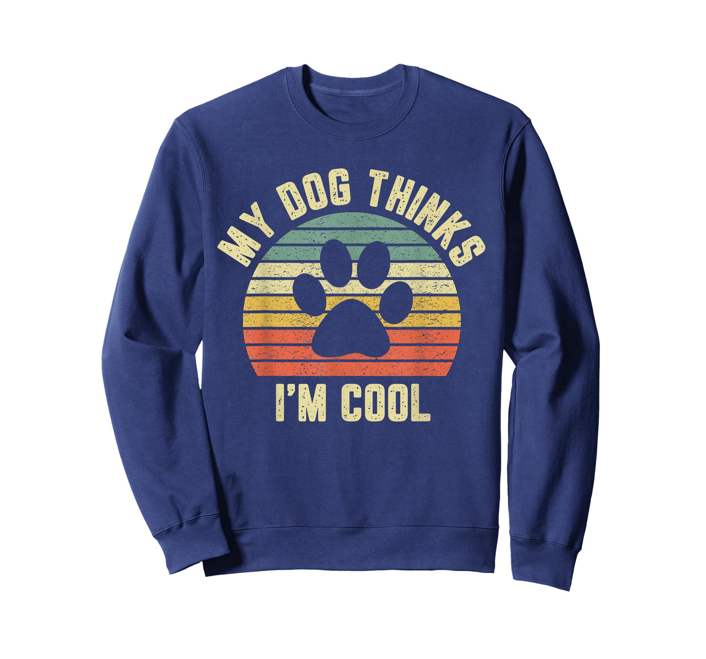 My Dog Thinks I'm Cool Shirt Funny Dog Lover Tshirt Retro T-Shirt