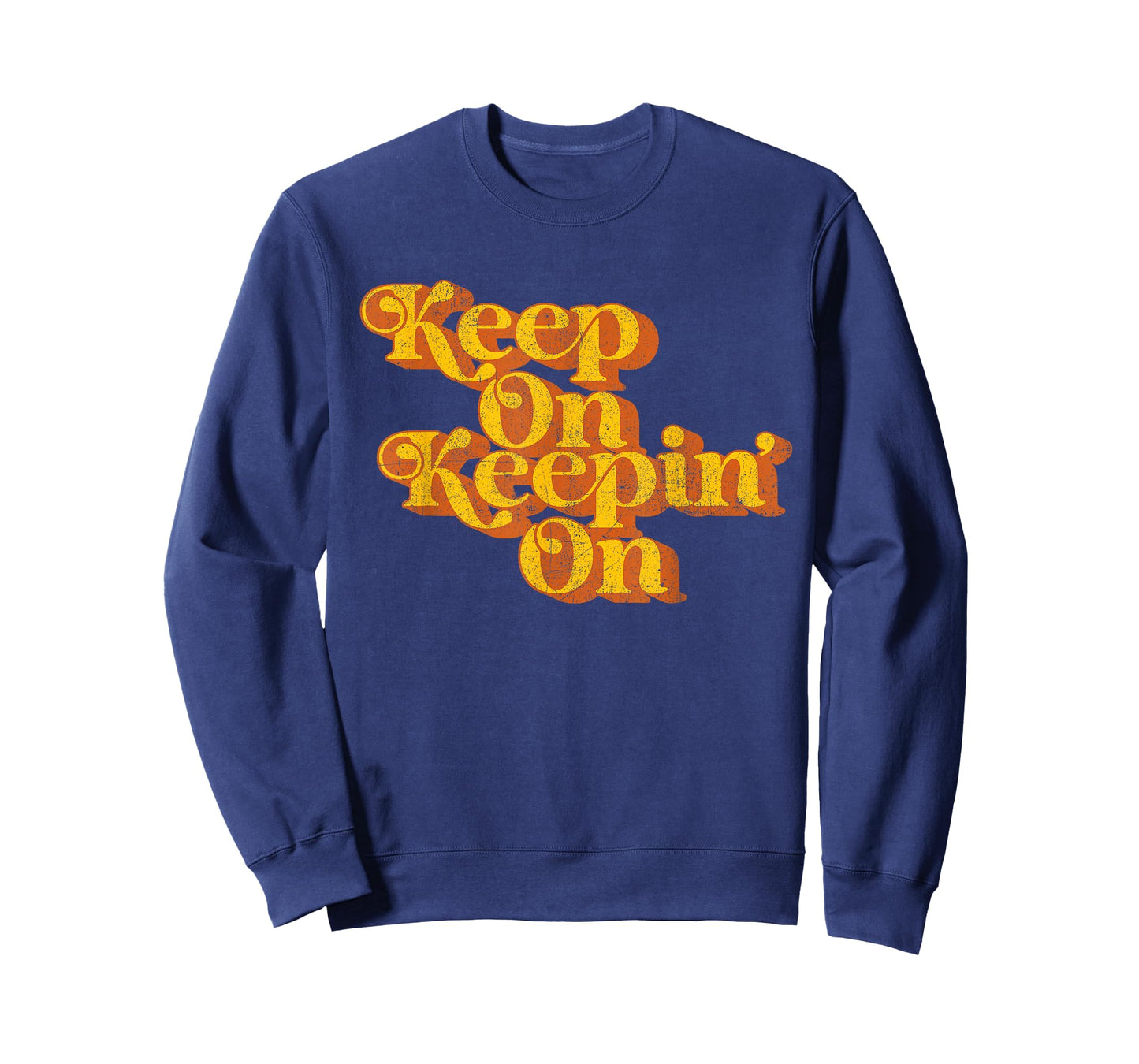 Vintage Keep On Keepin On Funny Country Saying Retro 70's T-Shirt