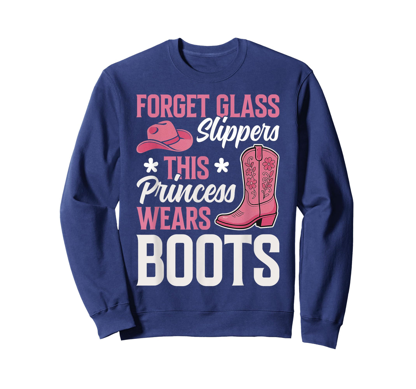 Forget Glass Slippers This Princess Wears Boots Cowgirls T-Shirt