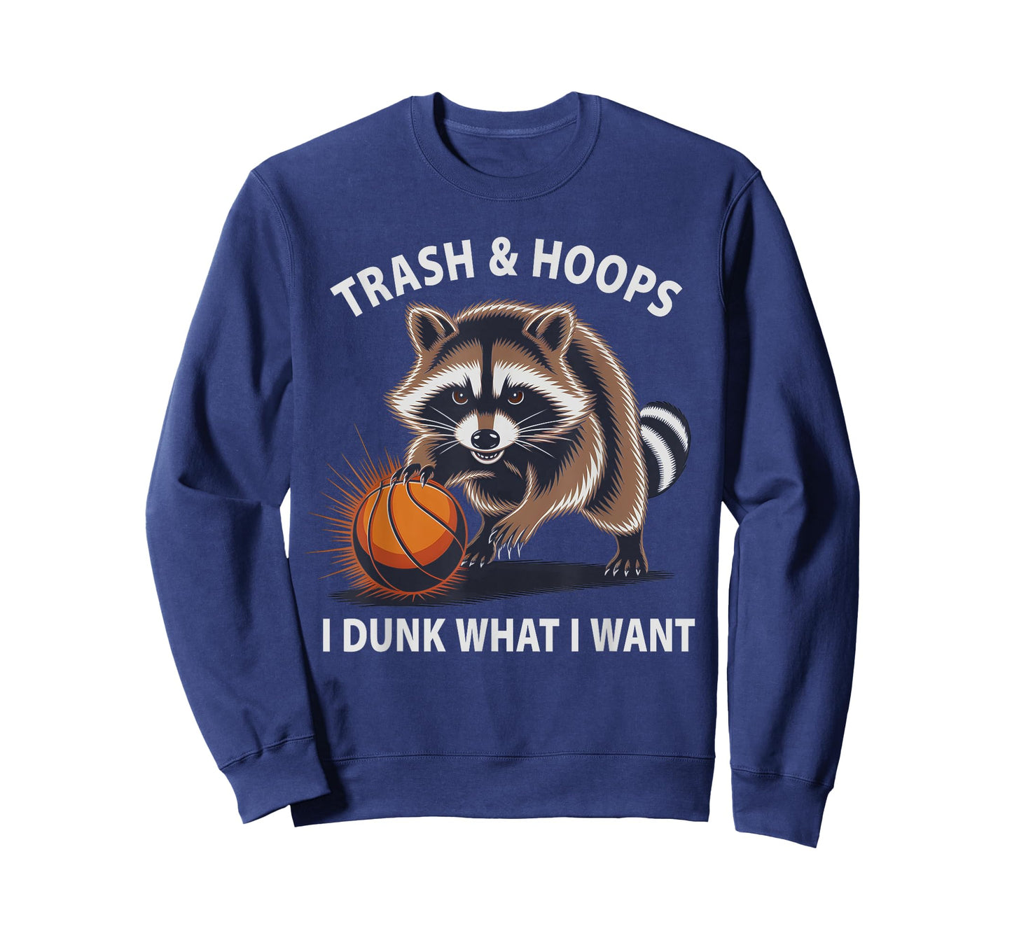 Funny Raccoon Basketball Trash Hoops Dad Do Dunk What I Want T-Shirt