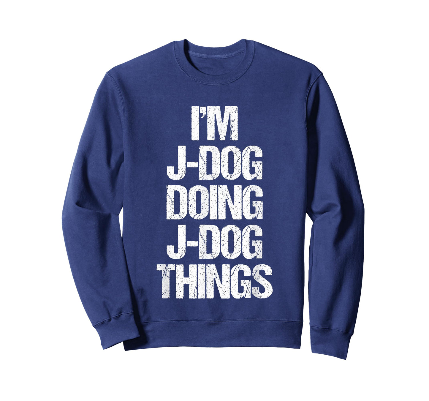 I'm J-Dog Doing J-Dog Things - Funny Saying Cool Name J-Dog T-Shirt
