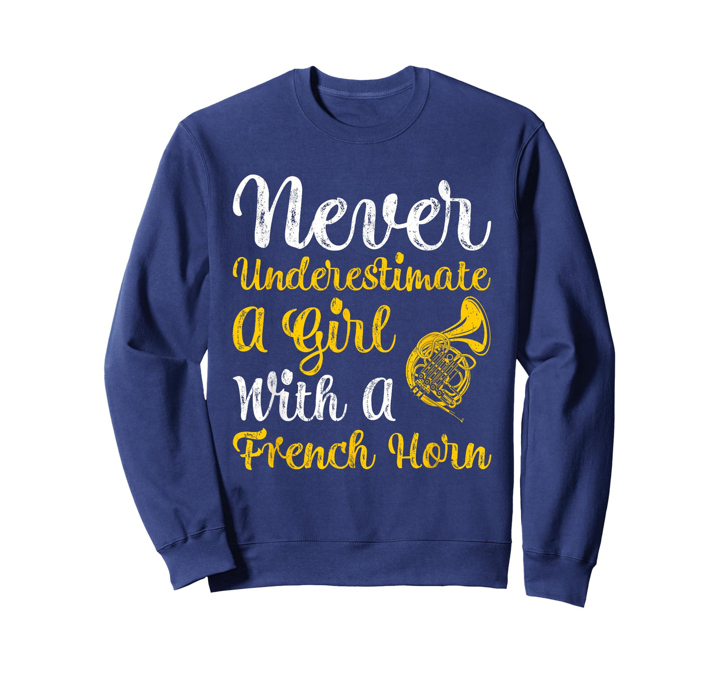 Never Underestimate A Girl With A French Horn Women Gift T-Shirt