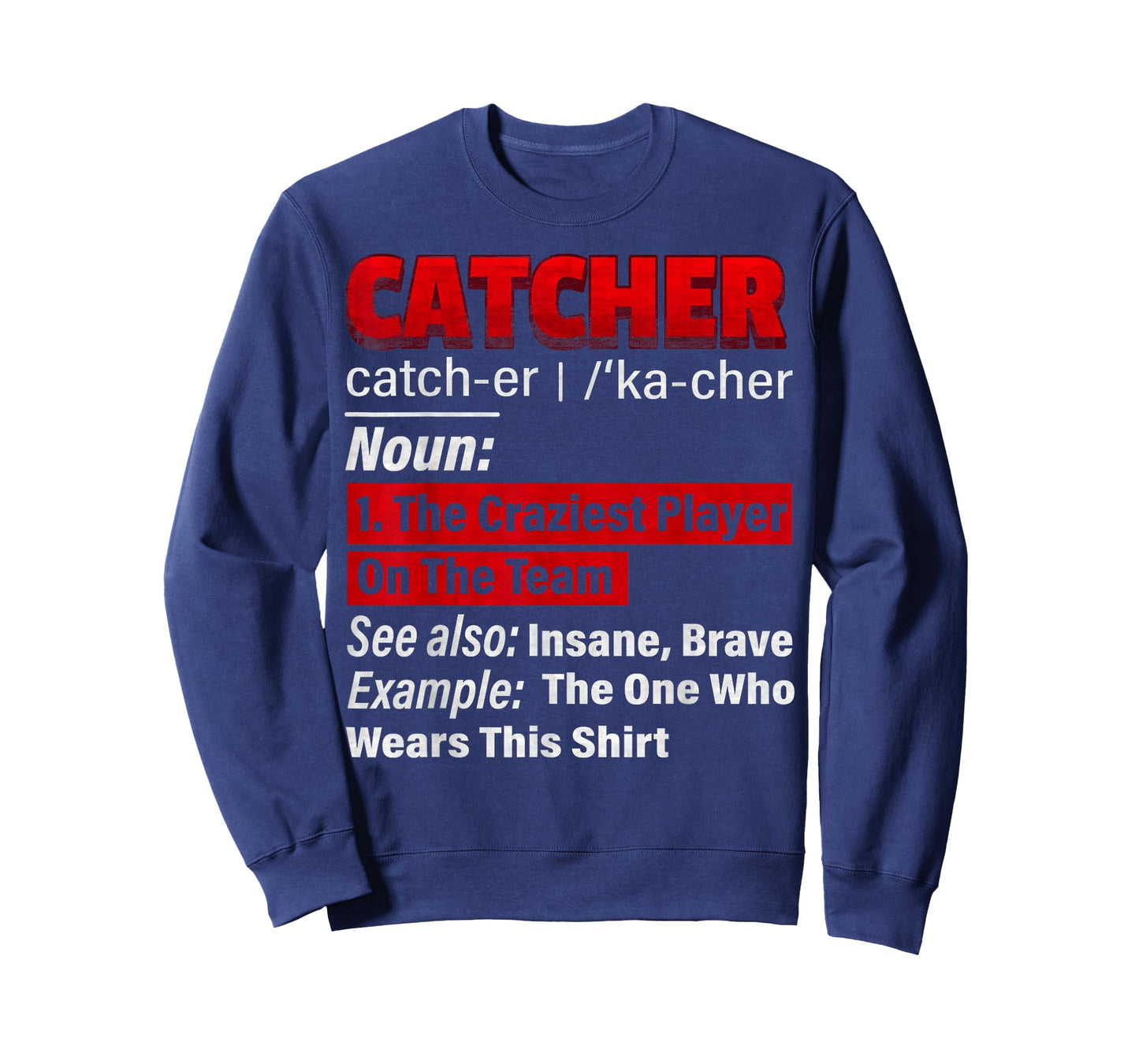 Squatting Behind Home Plate, Baseball Catcher Definition T-Shirt