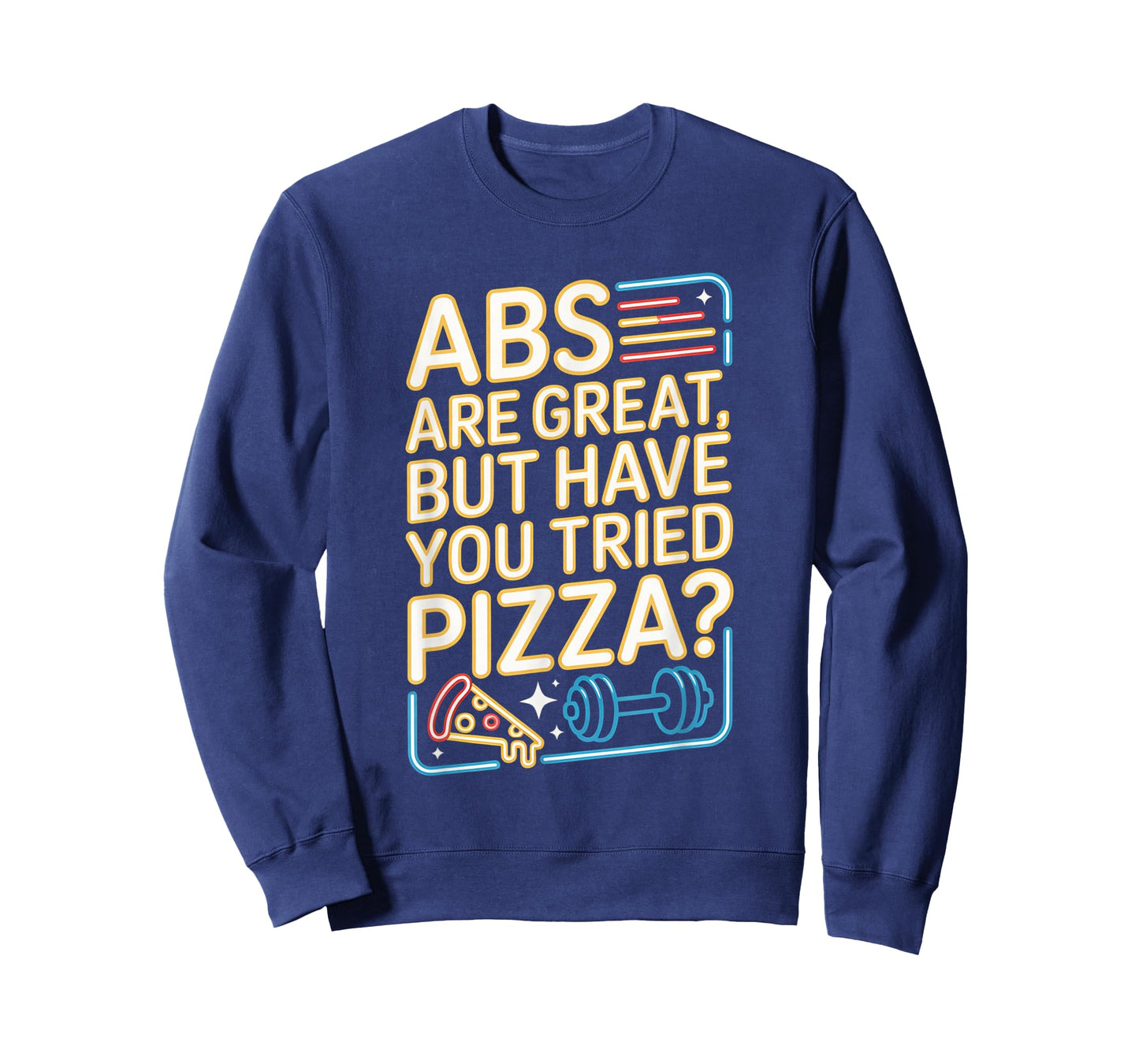 Abs are Great Fitness Funny Workout Gym for Men Women T-Shirt