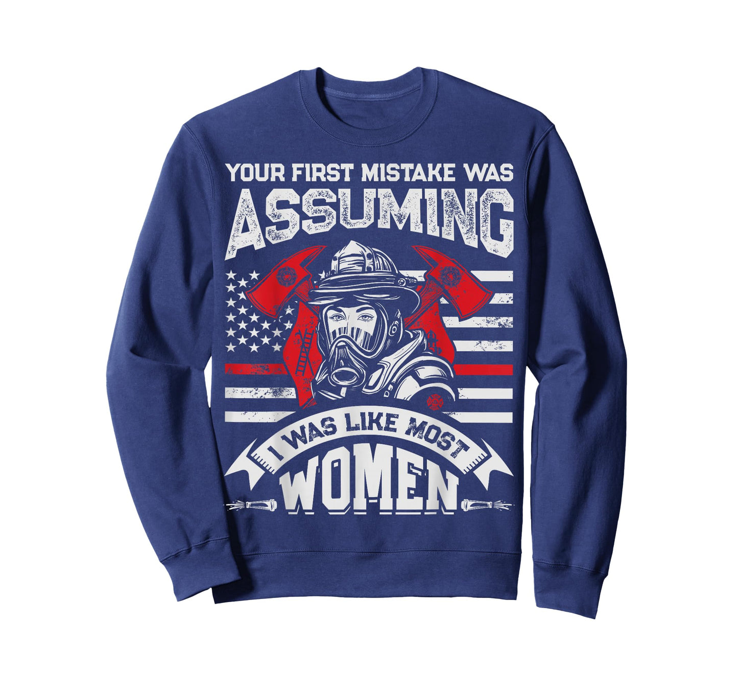 Your First Mistake was Assuming Funny Firefighter Women T-Shirt Small