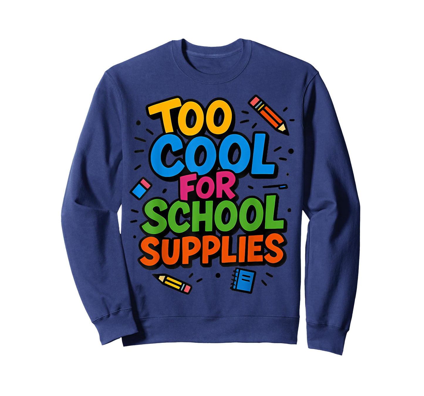 Too Cool for School Supplies T-Shirt