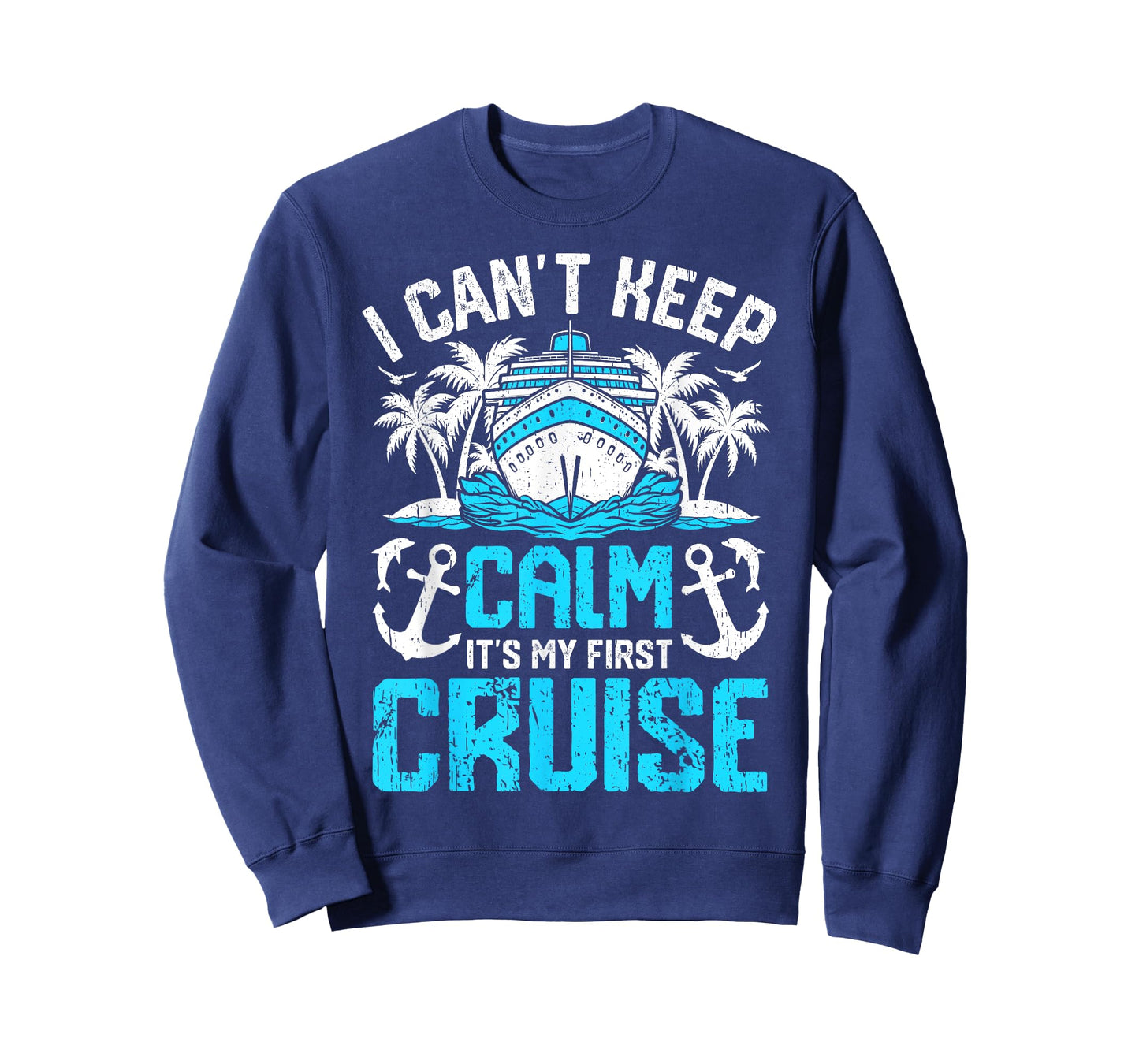 I Can’t Keep Calm It’s My First Cruise Cruising T-Shirt