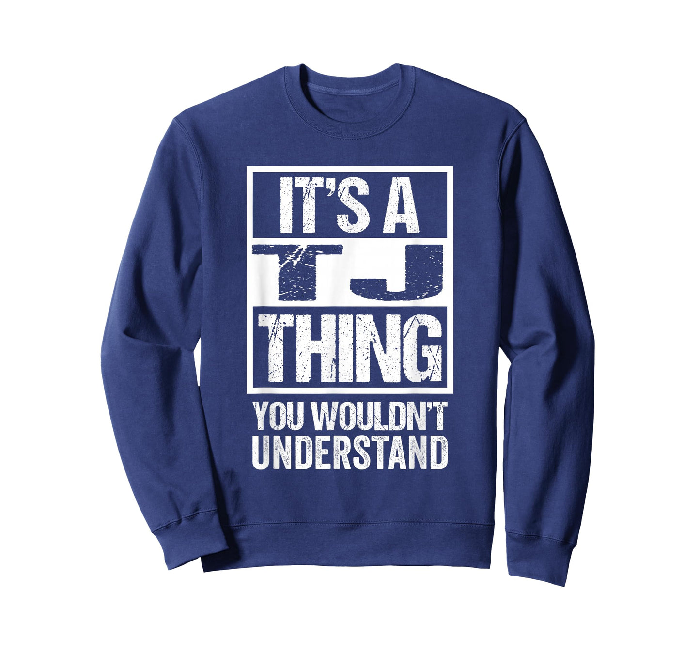 It's A TJ Thing You Wouldn't Understand First Name T-Shirt