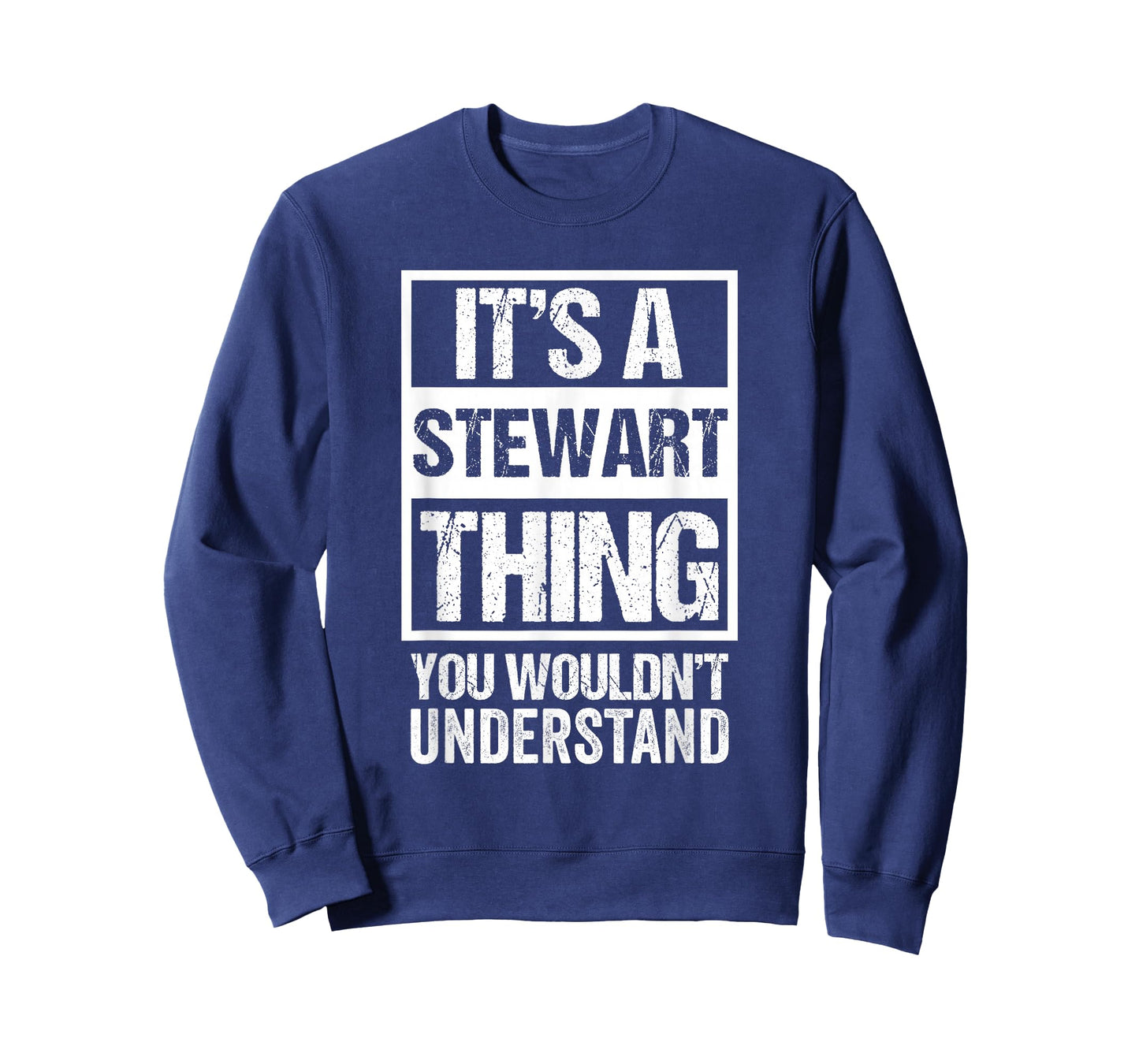 It's A Stewart Thing You Wouldn't Understand Family Name T-Shirt