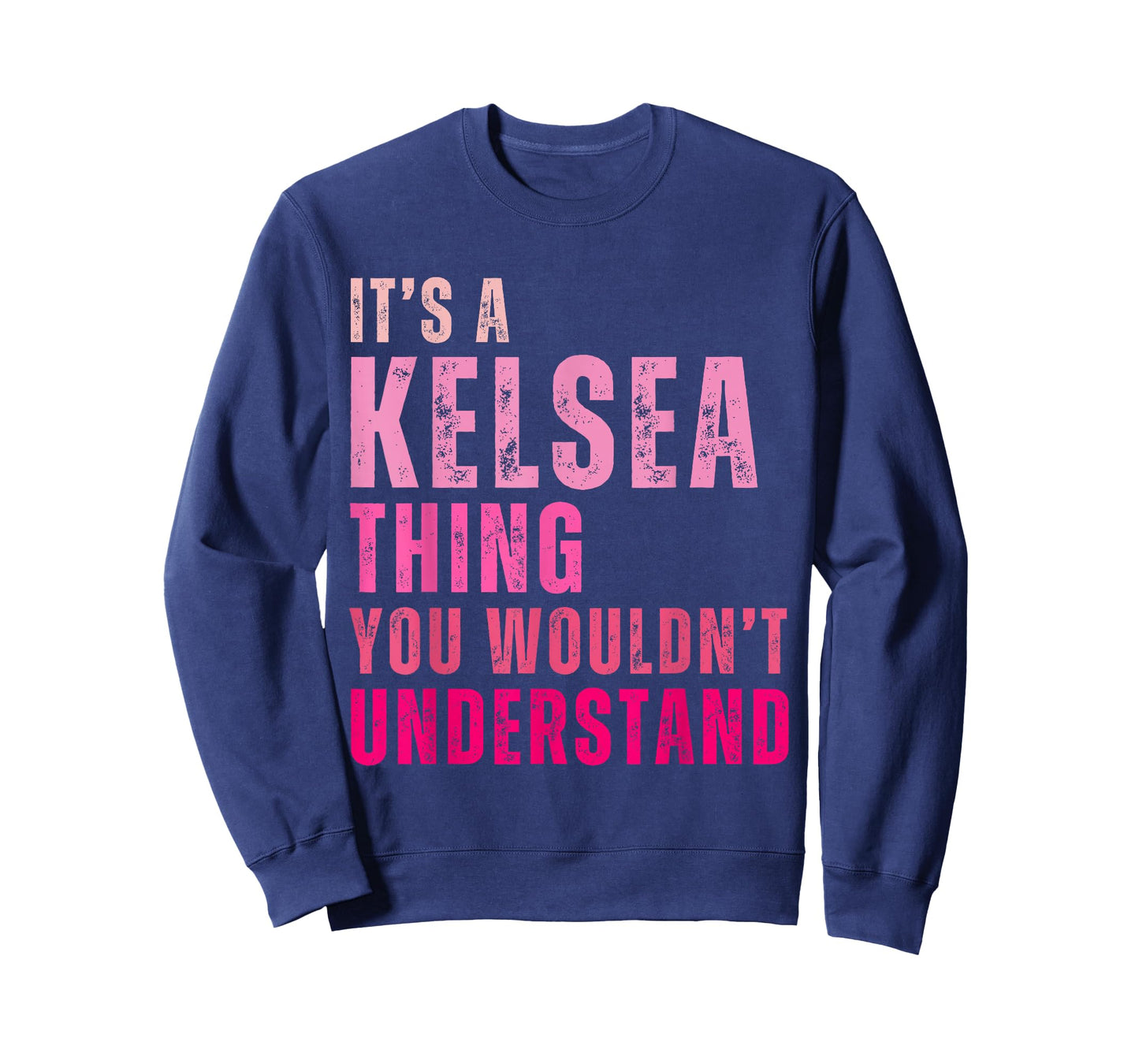 It's A Kelsea Thing You Wouldn't Understand Kelsea T-Shirt