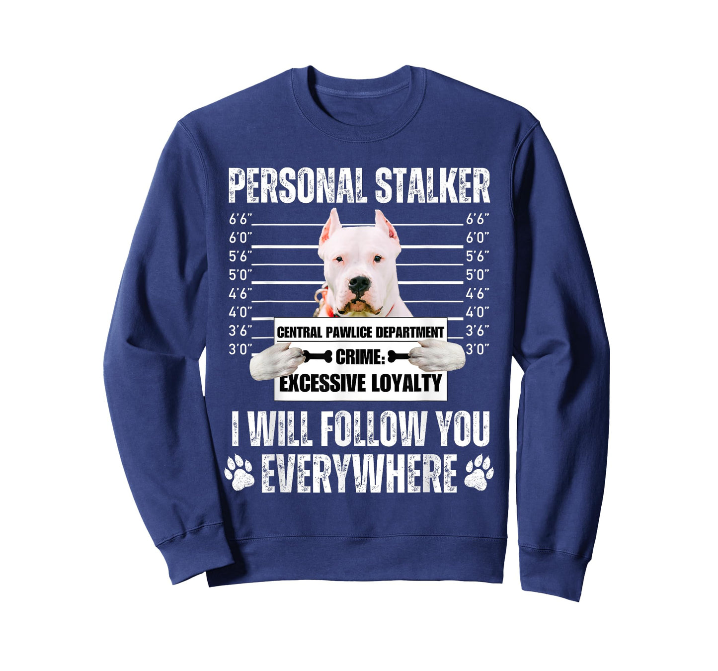 Funny Personal Stalker Dog Design - Dogo Argentino Men Women T-Shirt