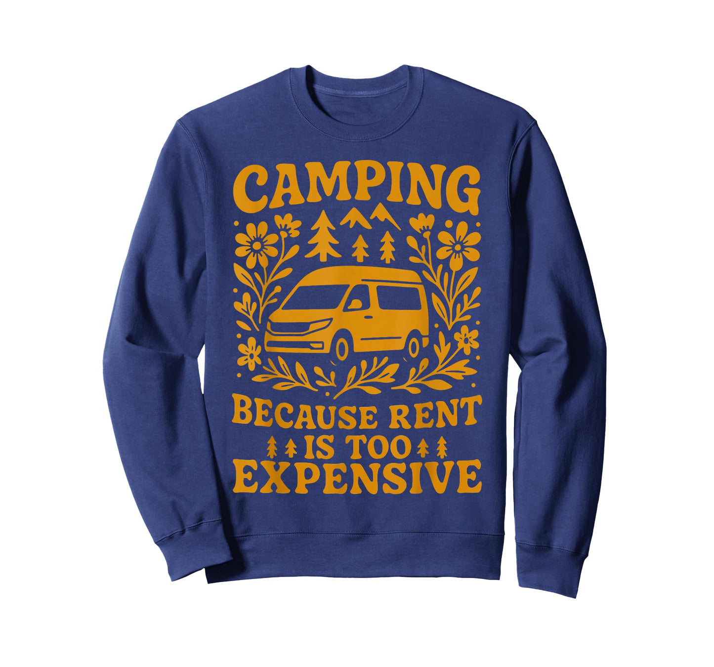 Camping Because Rent is Too Expensive Van Adventure T-Shirt