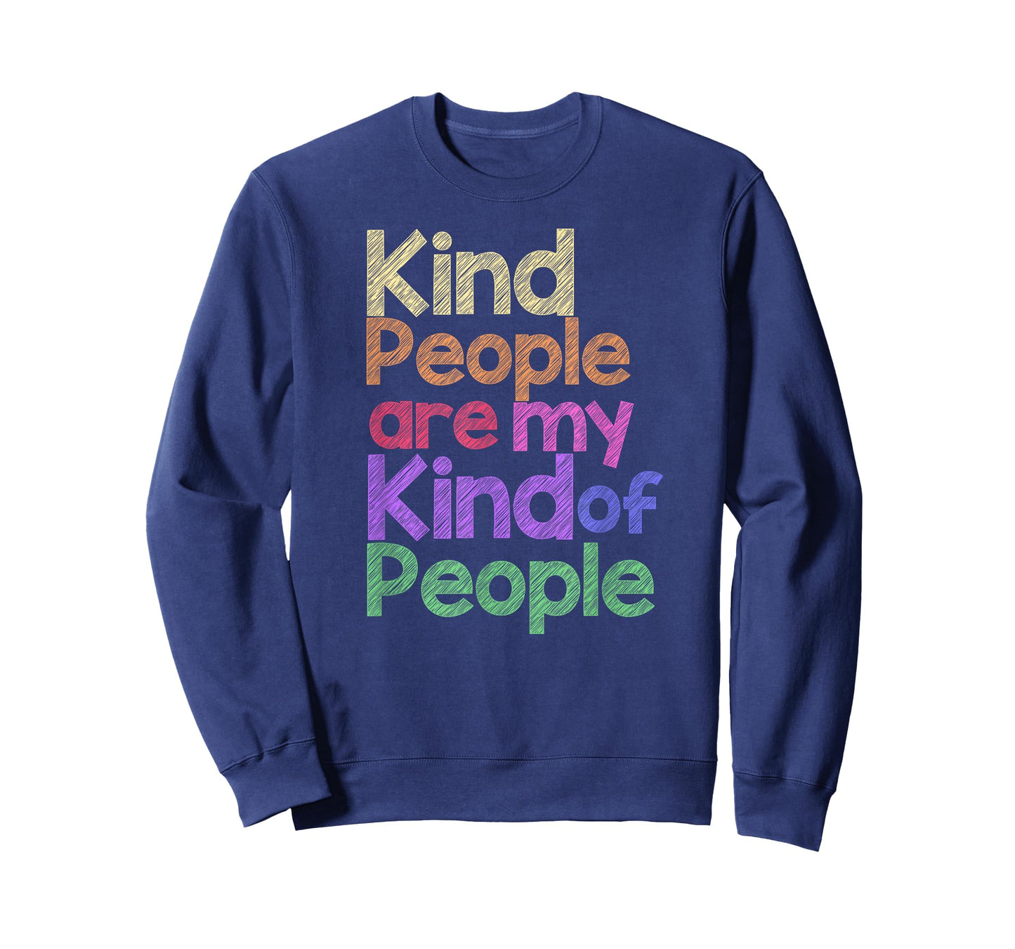 KIND PEOPLE ARE MY KIND OF PEOPLE T-Shirt