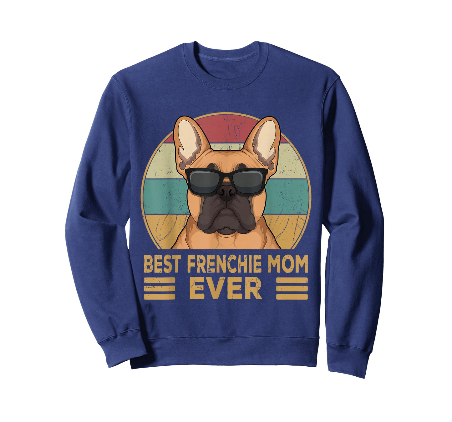 French Bulldog Best Frenchie Mom Ever Mama Wifey T-Shirt