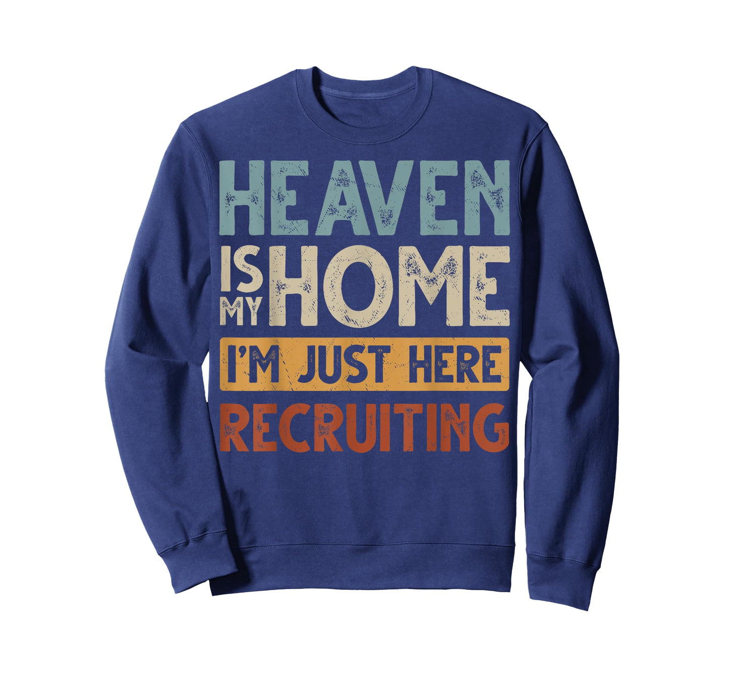 Heaven Is My Home Is Heaven My Home Is In Heaven T-Shirt