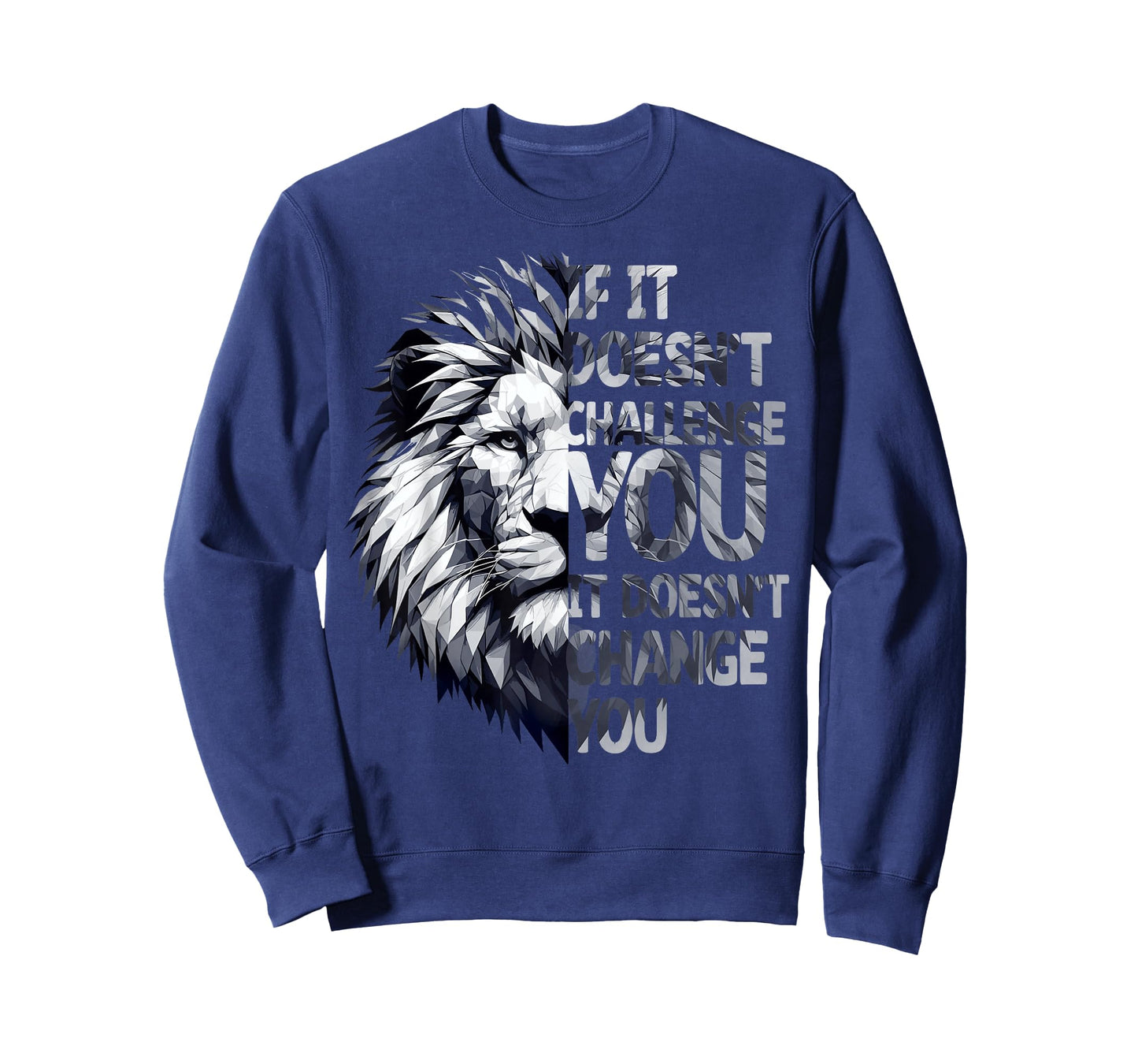 If It Doesn't Challenge You, It Won't Change You Funny Gym T-Shirt