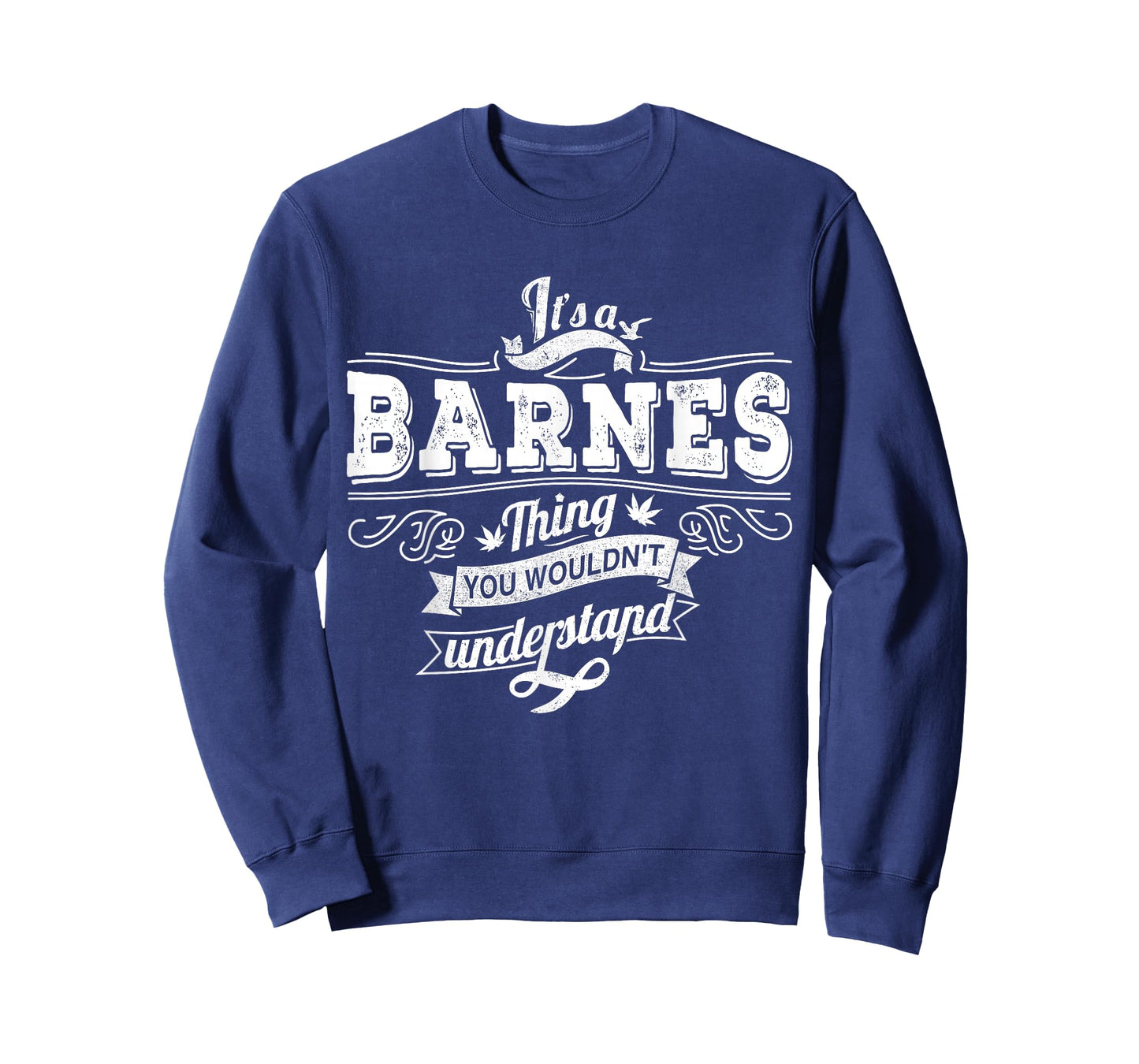 It's A BARNES Thing You Wouldn't Understand Family Name T-Shirt