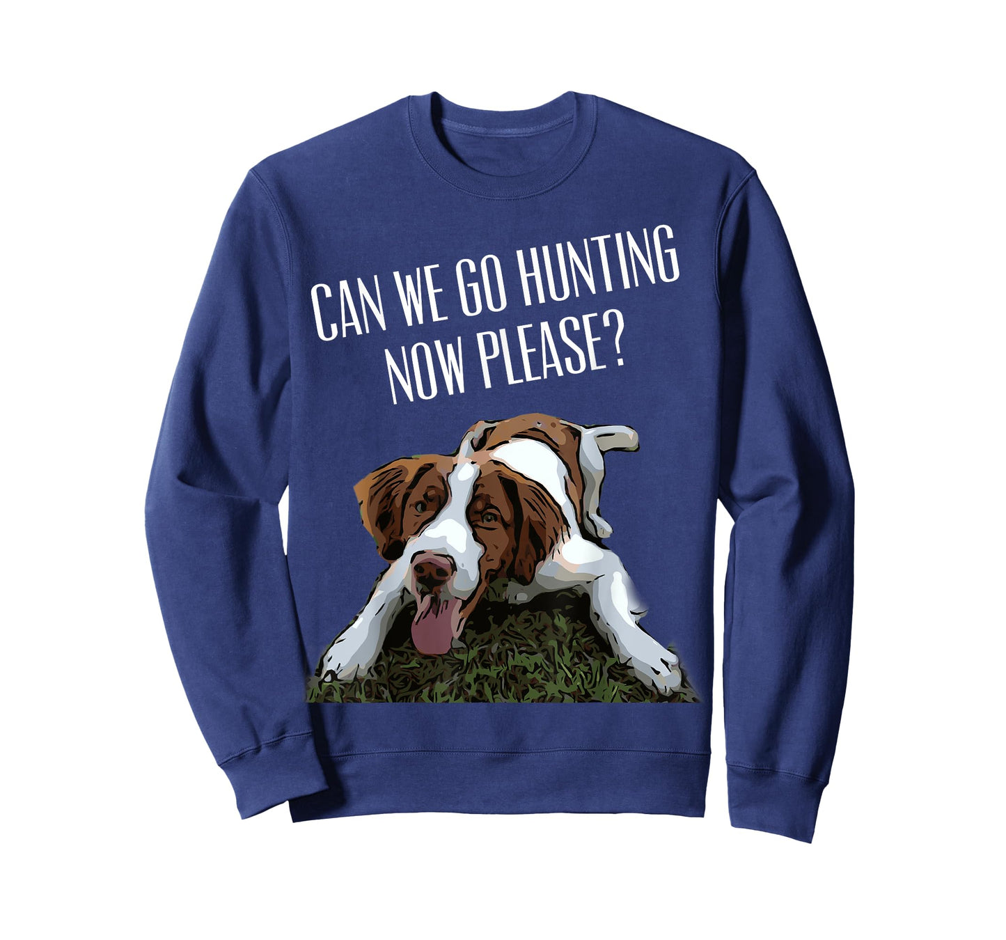 Brittany Spaniel Dog Can We Go Hunting Now Please? T-Shirt Men Women Kids T-Shirt