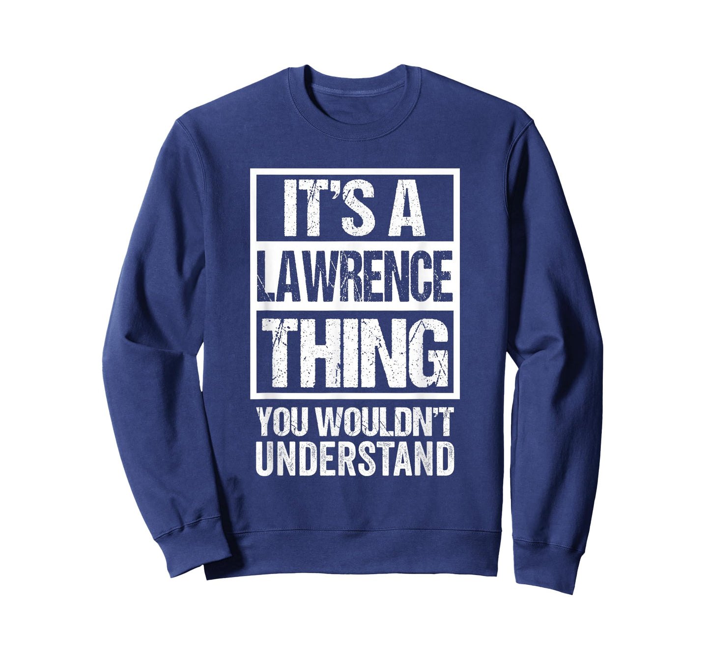 It's A Lawrence Thing You Wouldn't Understand T-Shirt