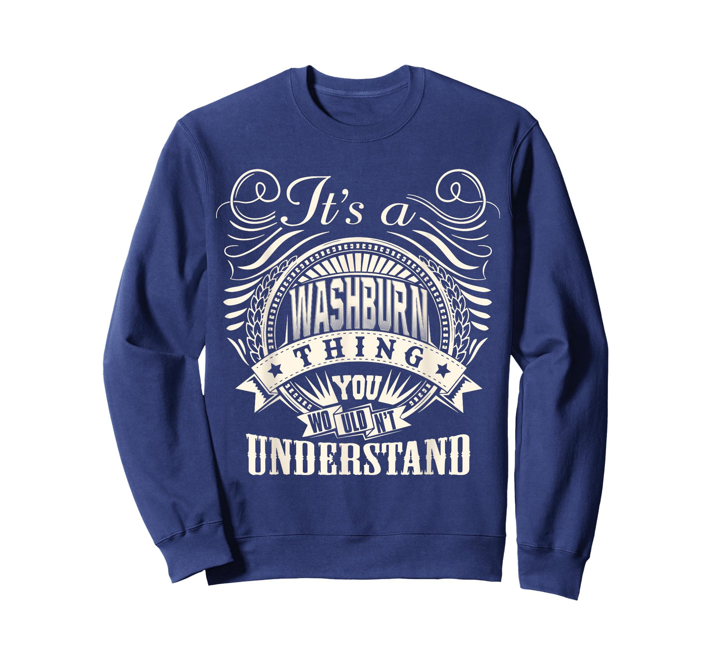 It's A WASHBURN Thing You Wouldnt Understand WASHBURN Family T-Shirt
