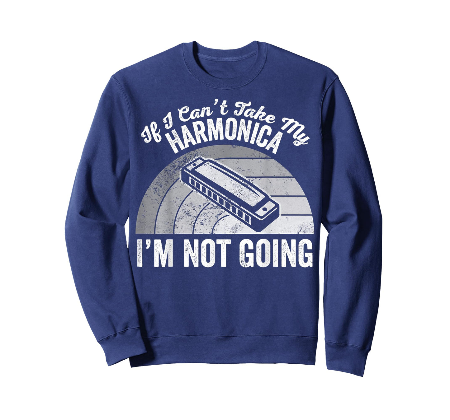 If I Can't Take My Harmonica I'm Not Going T-Shirt