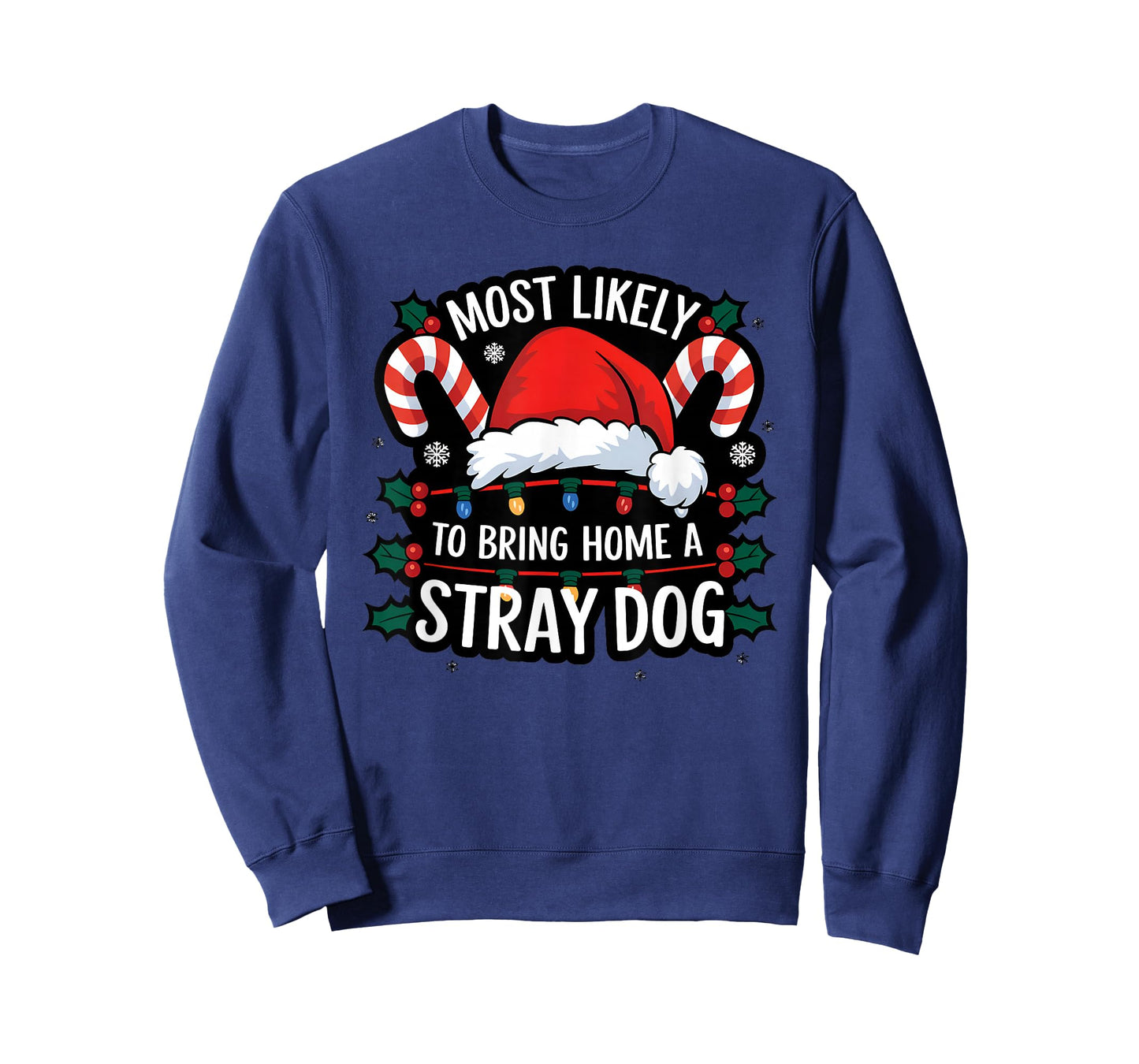 Most Likely To Bring Home A Stray Dog Funny Family Reunion T-Shirt
