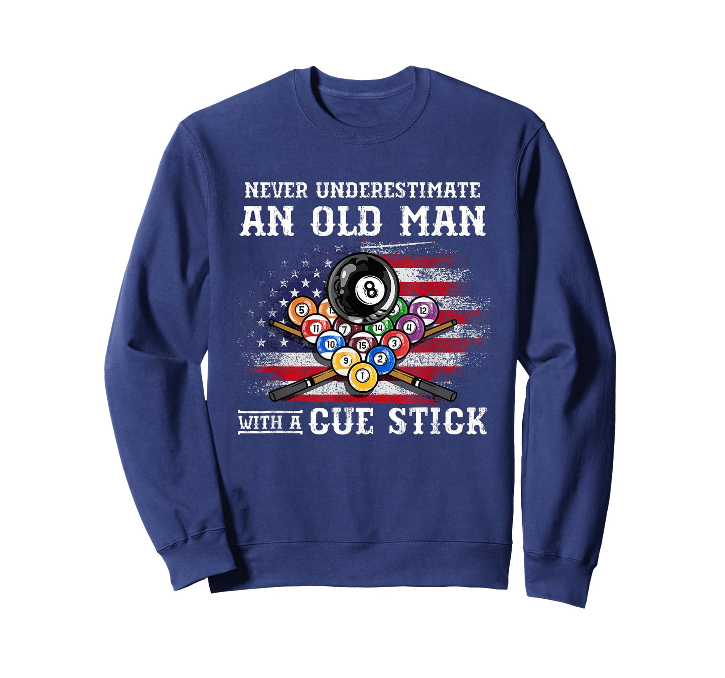 Never Underestimate An Old Man With A Cue Stick I Billiards T-Shirt