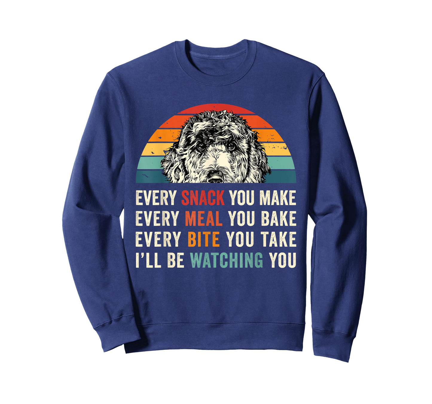 Retro Every snack you make Every meal you bake Doodle Dog T-Shirt